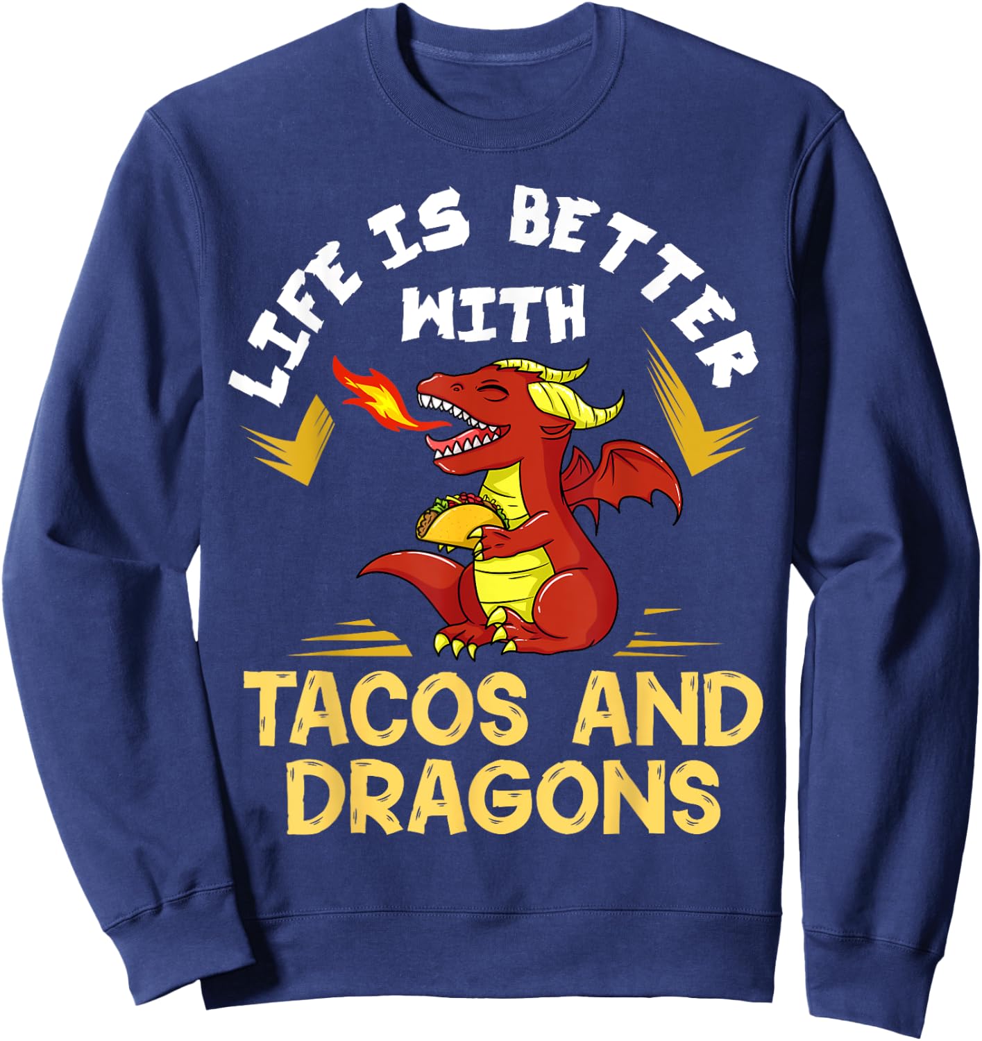 Dragons Tacos Women Men Kids Mexican Love Sweatshirt - Sweatshirt | Navy
