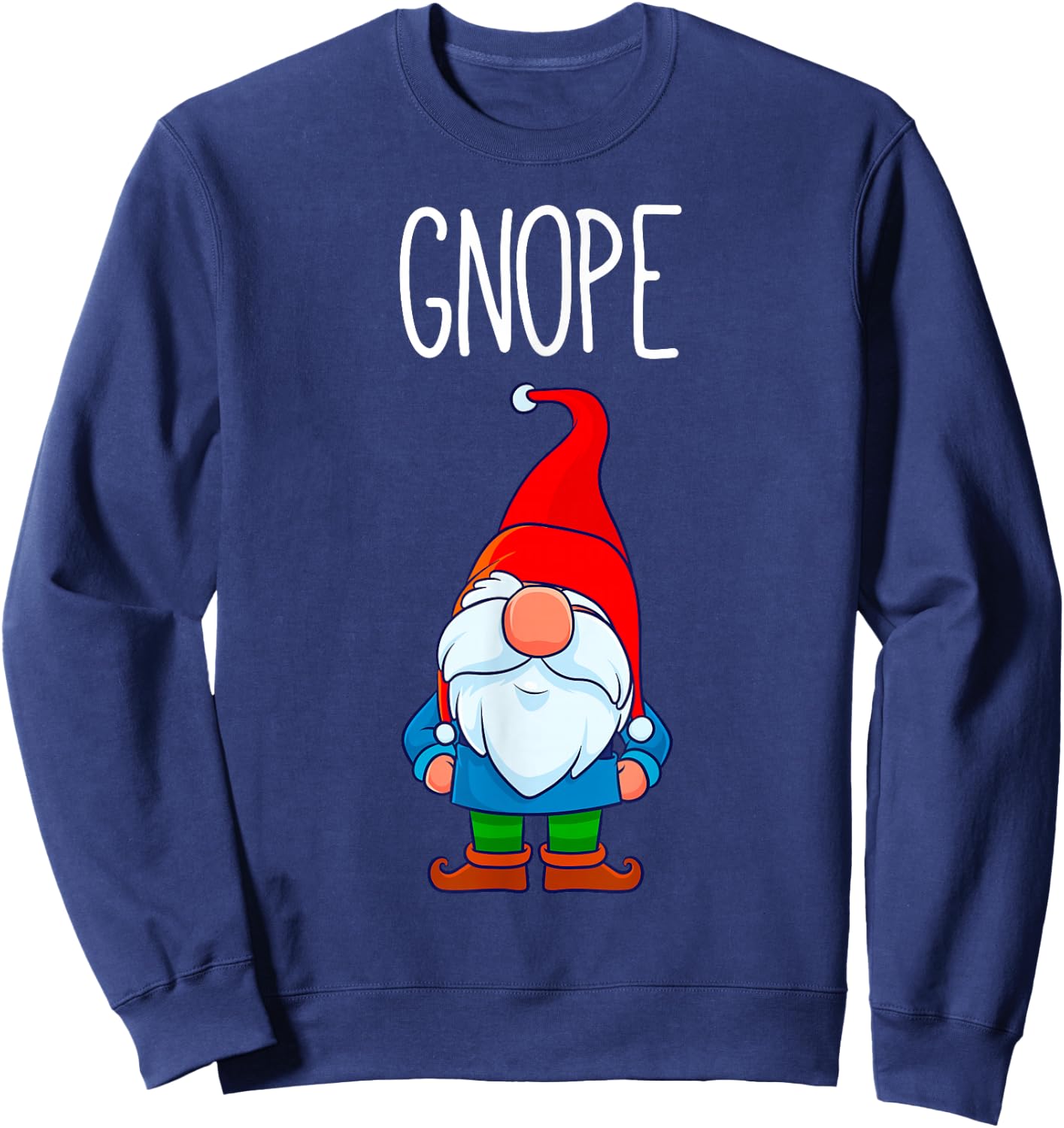 Gnome Tomte Garden Gnome Gift Funny Nope Sweatshirt - Sweatshirt | Navy