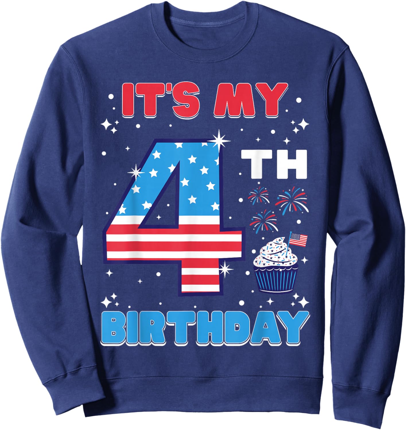 It's My 4th Birthday USA 4th Of July 4 Years Old Girls Boys Sweatshirt - Sweatshirt | Navy
