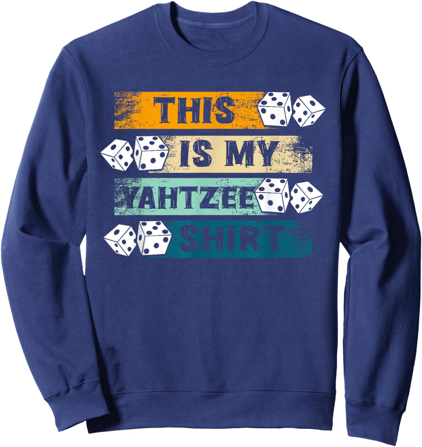 This Is My Yahtzee Shirt Dice Game Night Sweatshirt - Sweatshirt | Navy