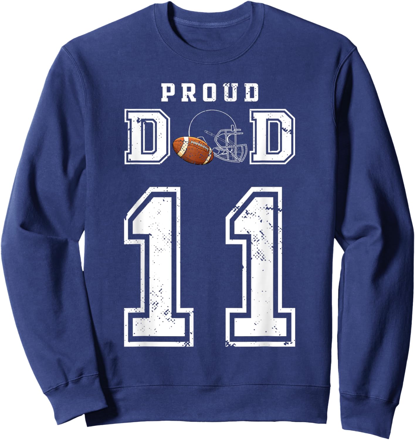 Custom Proud Football Dad Number 11 Personalized Sweatshirt - Sweatshirt | Navy