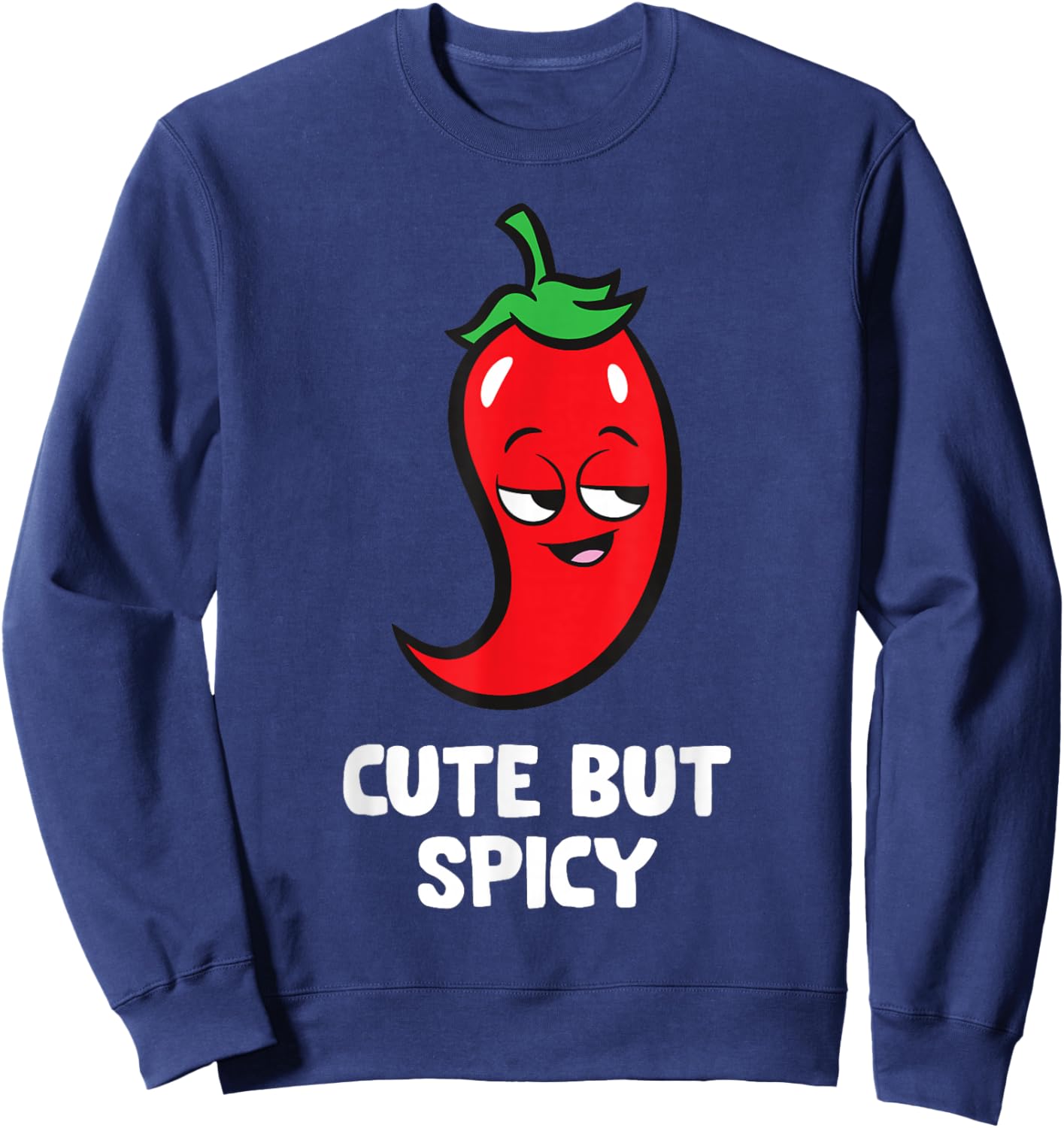 Red Chili Pepper Cute But Spicy Sweatshirt - Sweatshirt | Navy