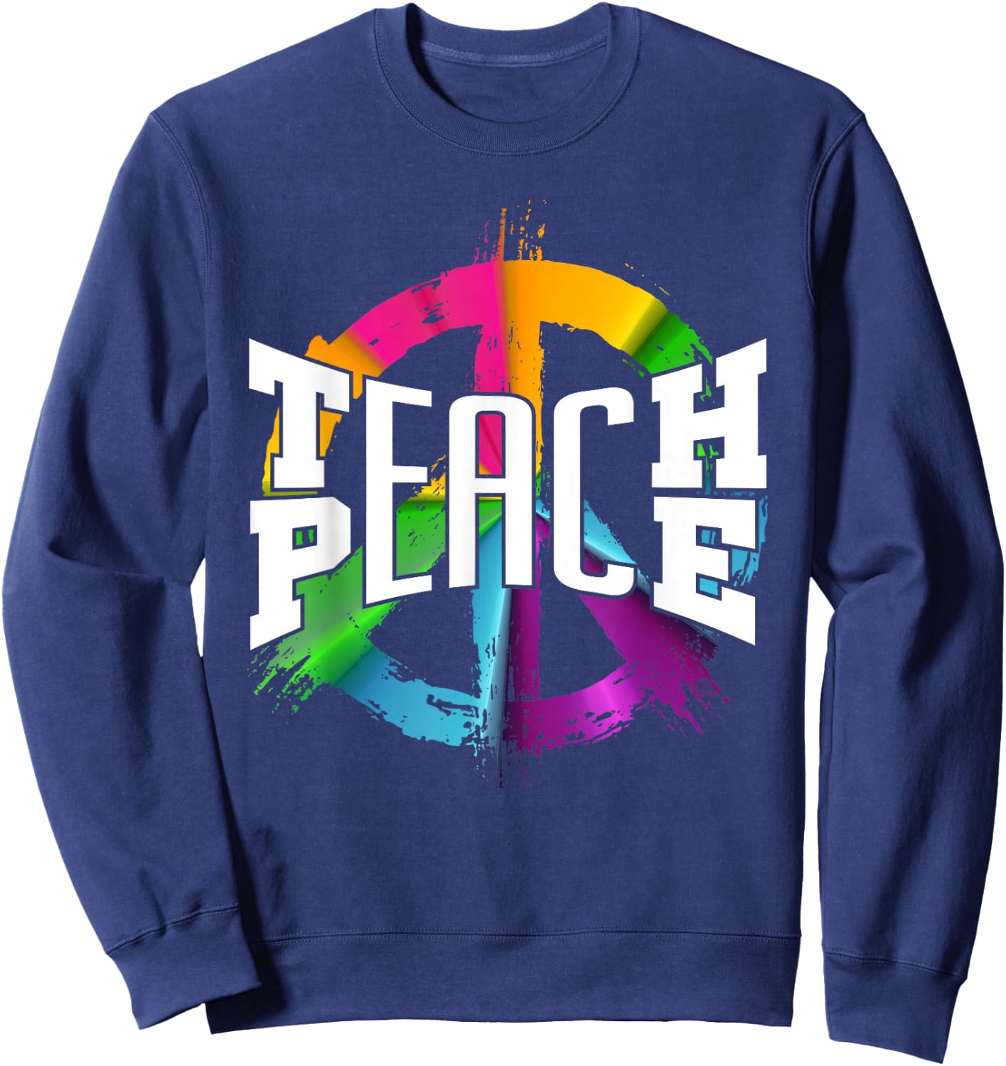 International Teach Peace Hippie Freedom Day Sweatshirt - Sweatshirt | Navy