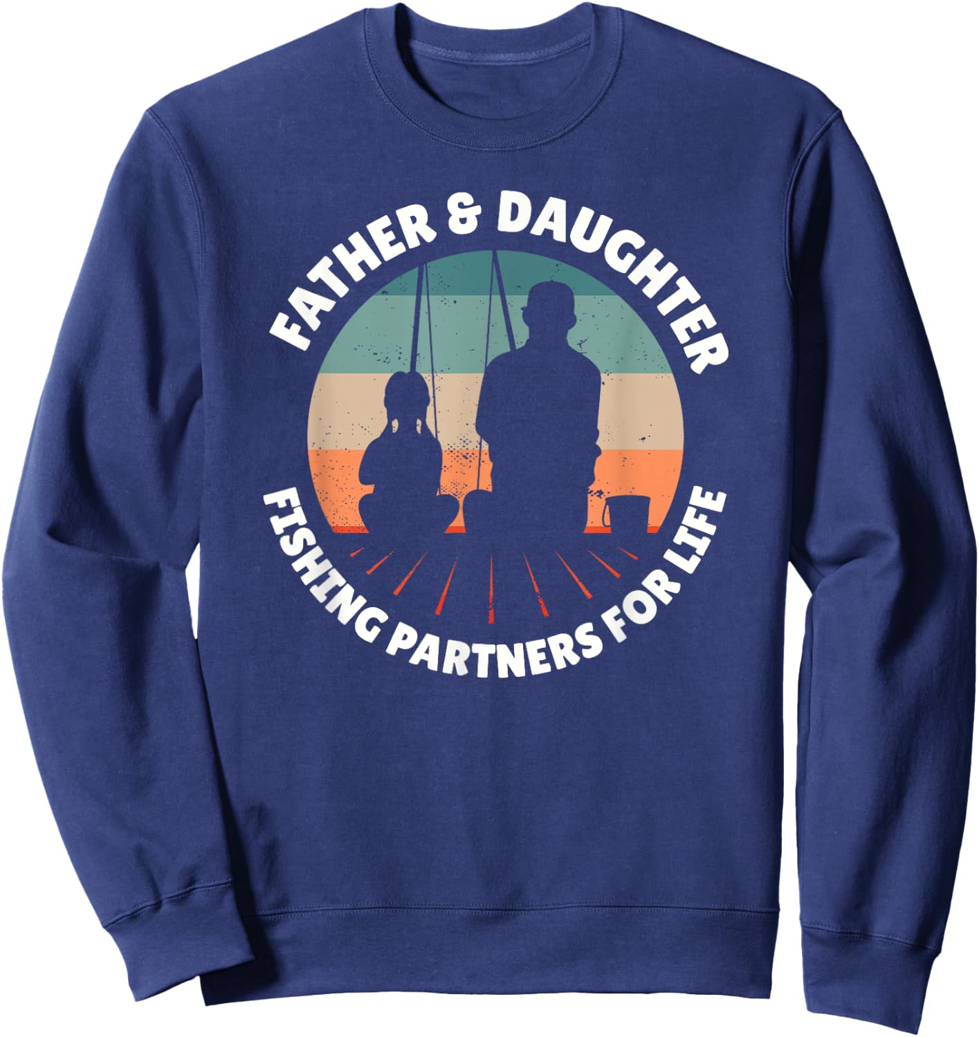 FATHER DAUGHTER FISHING PARTNERS FOR LIFE Dad Girl Fisherman Sweatshirt - Sweatshirt | Navy
