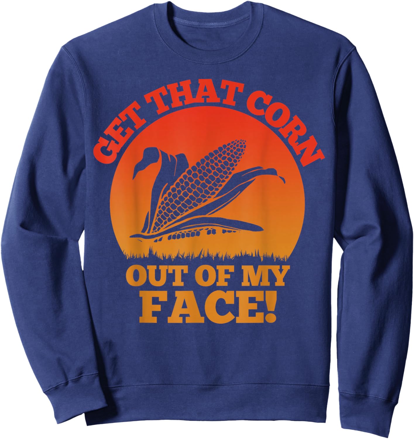 Nacho Funny Lucha Libre Wrestling Get That Corn Sweatshirt - Sweatshirt | Navy