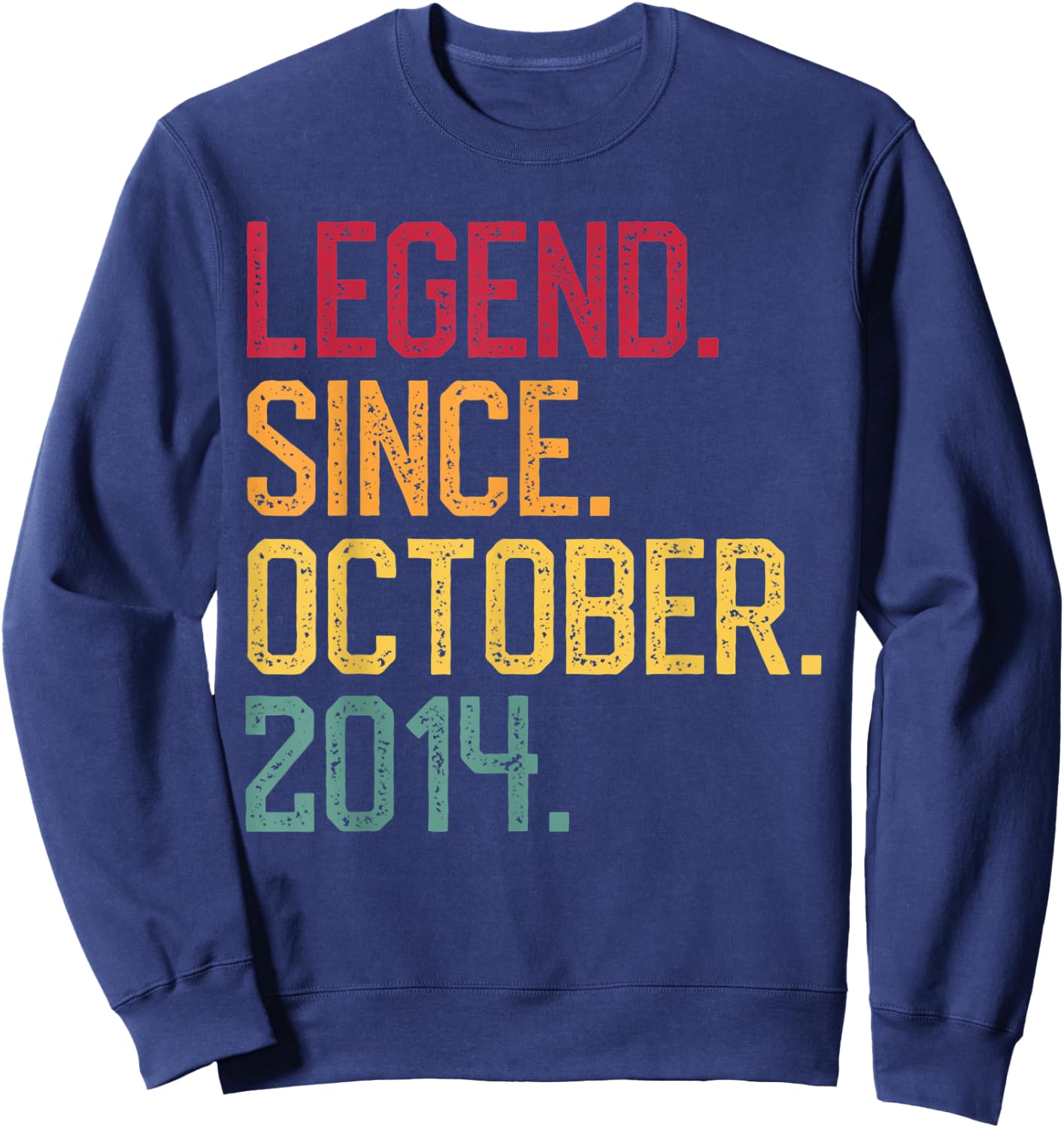 Legend Since October 2014 6th Birthday Gift 6 Years Old Sweatshirt - Sweatshirt | Navy