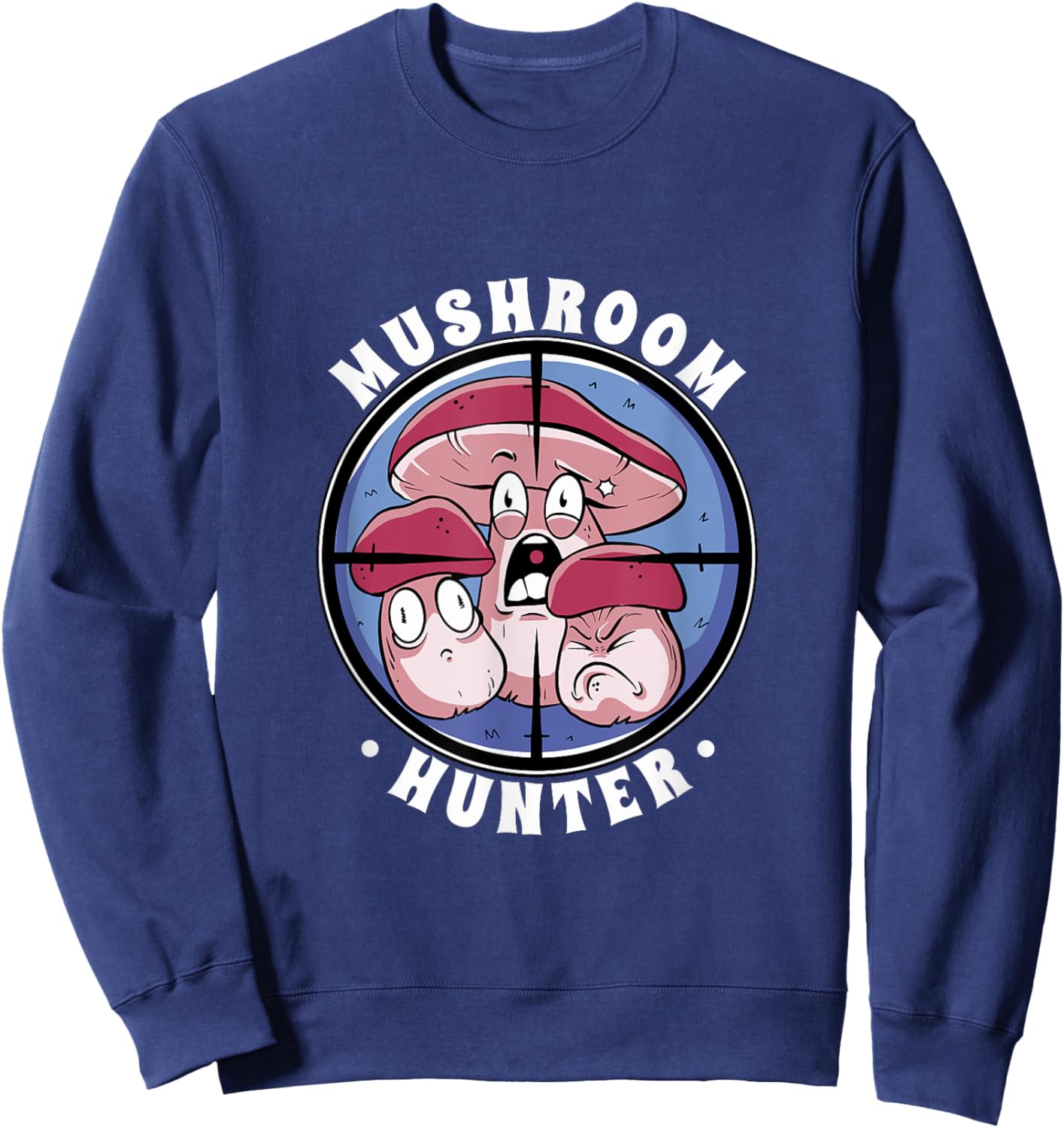 Funny Foraging Morels Fungi Mushroom Picker Mushroom Hunter Sweatshirt - Sweatshirt | Navy