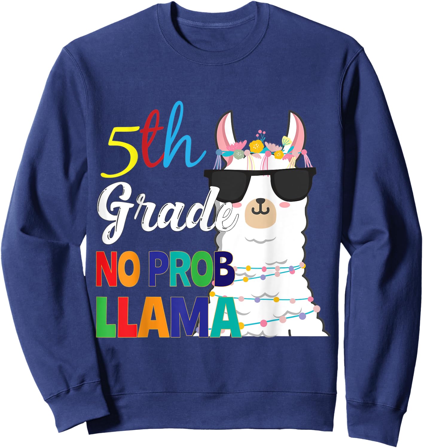 5th Grade No Prob-Llama Teacher Student First Day Of School Women Kids Sweatshirt - Sweatshirt | Navy