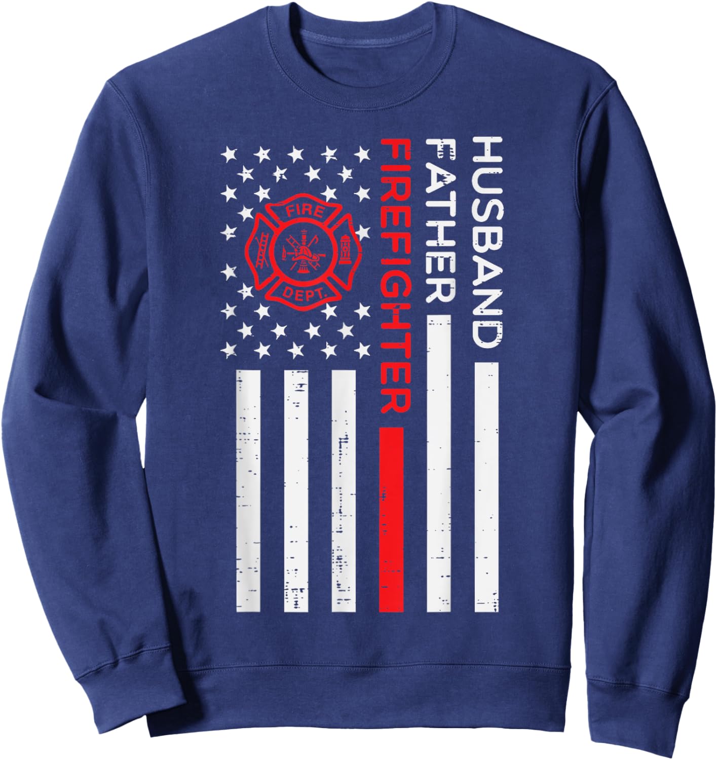 Husband Father Firefighter US Flag Fathers Day Fireman Men Sweatshirt - Sweatshirt | Navy