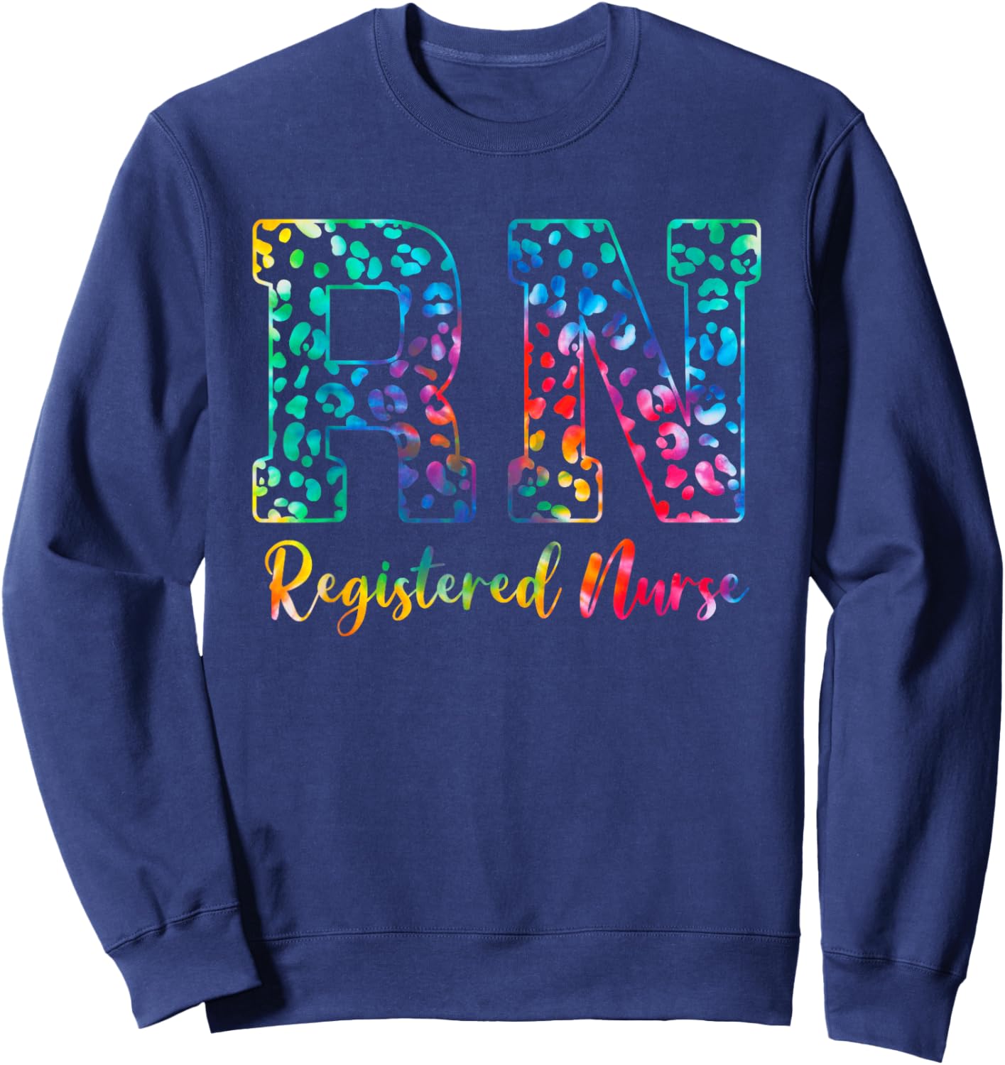 Tie Dye Registered Nurse - RN Nursing Nurse Day & Nurse Week Sweatshirt - Sweatshirt | Navy