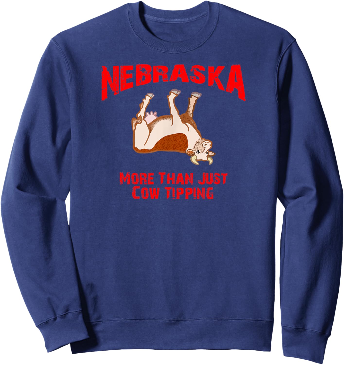 Nebraska More Than Just Cow Tipping Sweatshirt - Sweatshirt | Navy