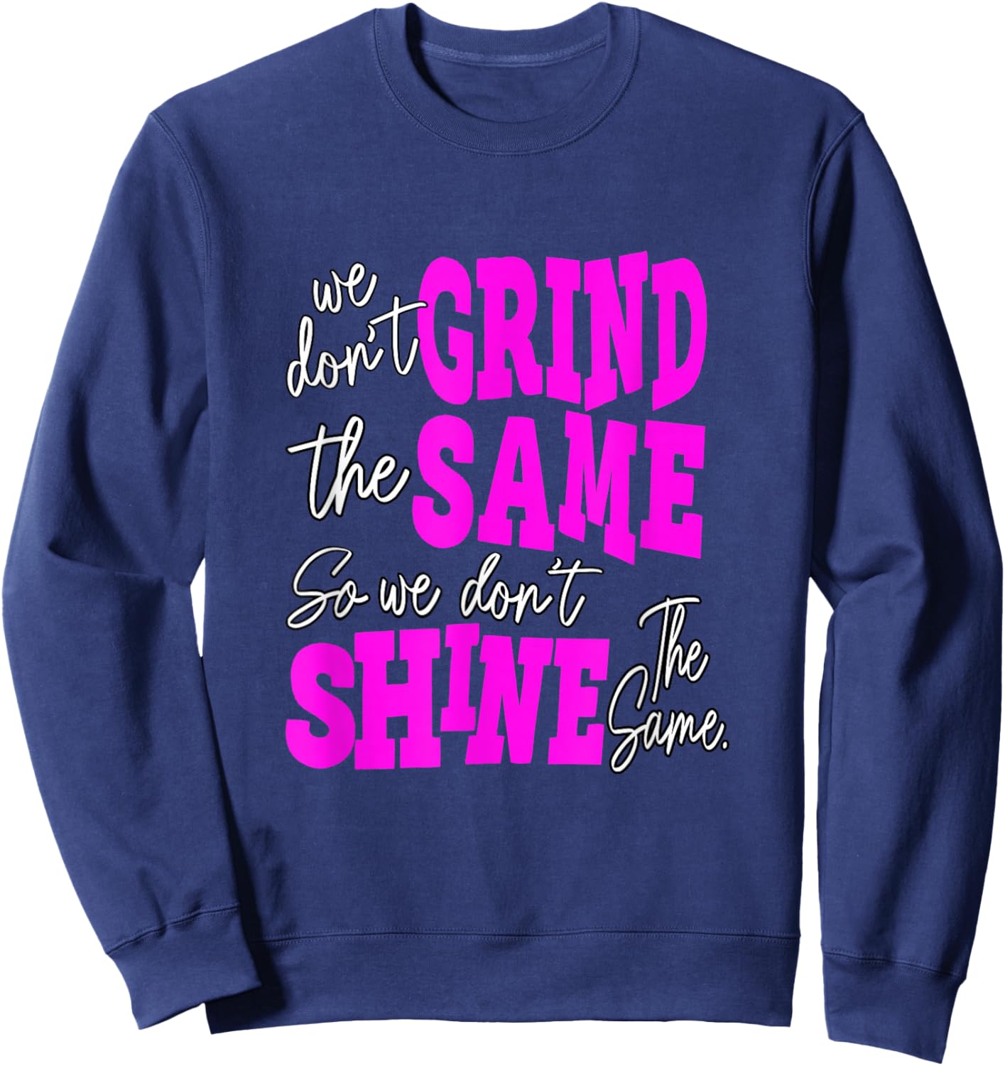 Pink Color Grind and Shine Pink Graphic Sweatshirt - Sweatshirt | Navy