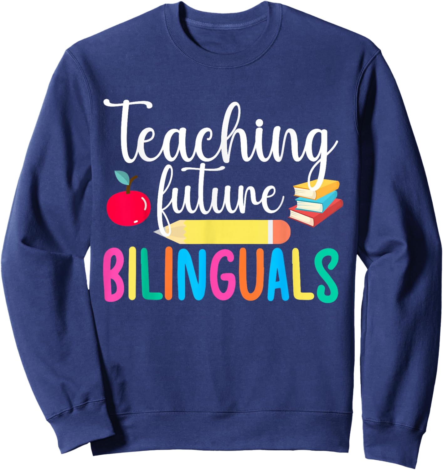Bilinguals ESL Teacher English As A Second Language Teacher Sweatshirt - Sweatshirt | Navy