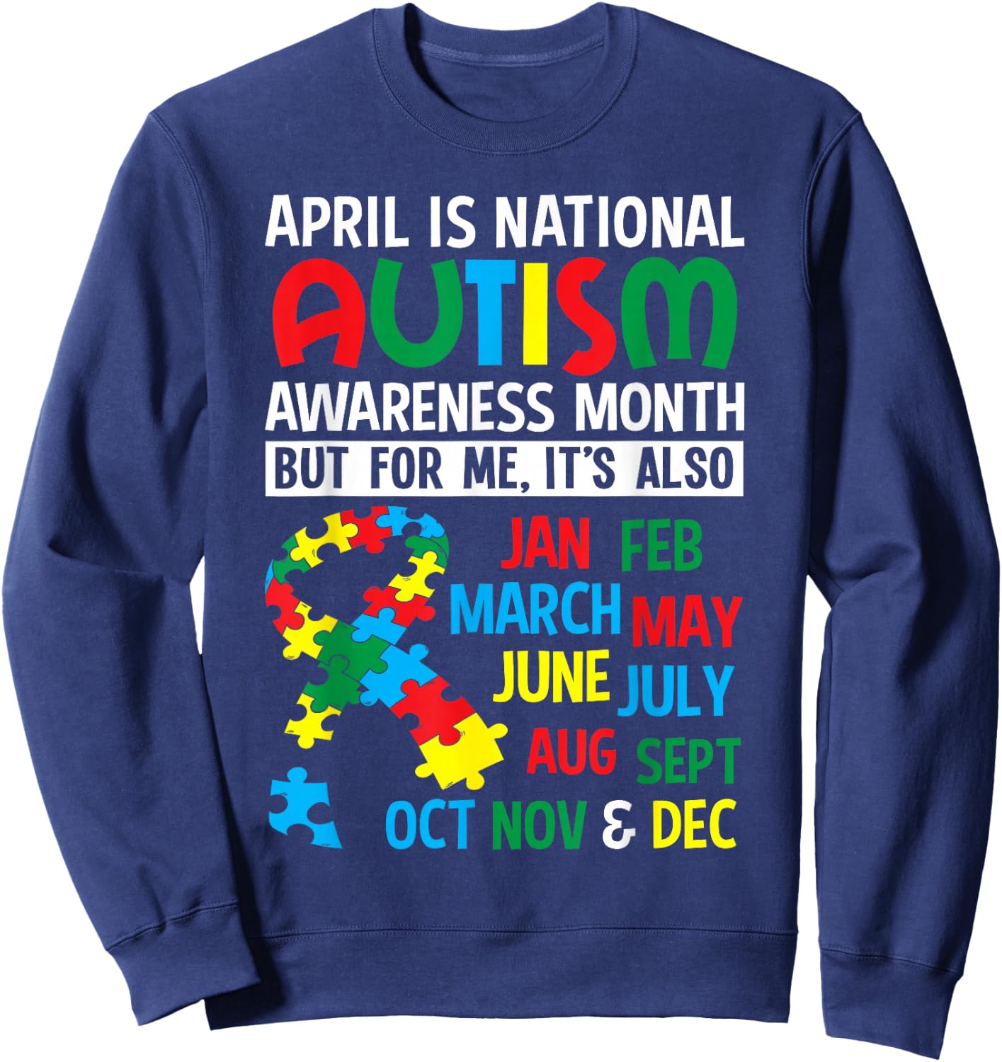 April is National Autism Awareness Month T Shirt Gift Sweatshirt - Sweatshirt | Navy