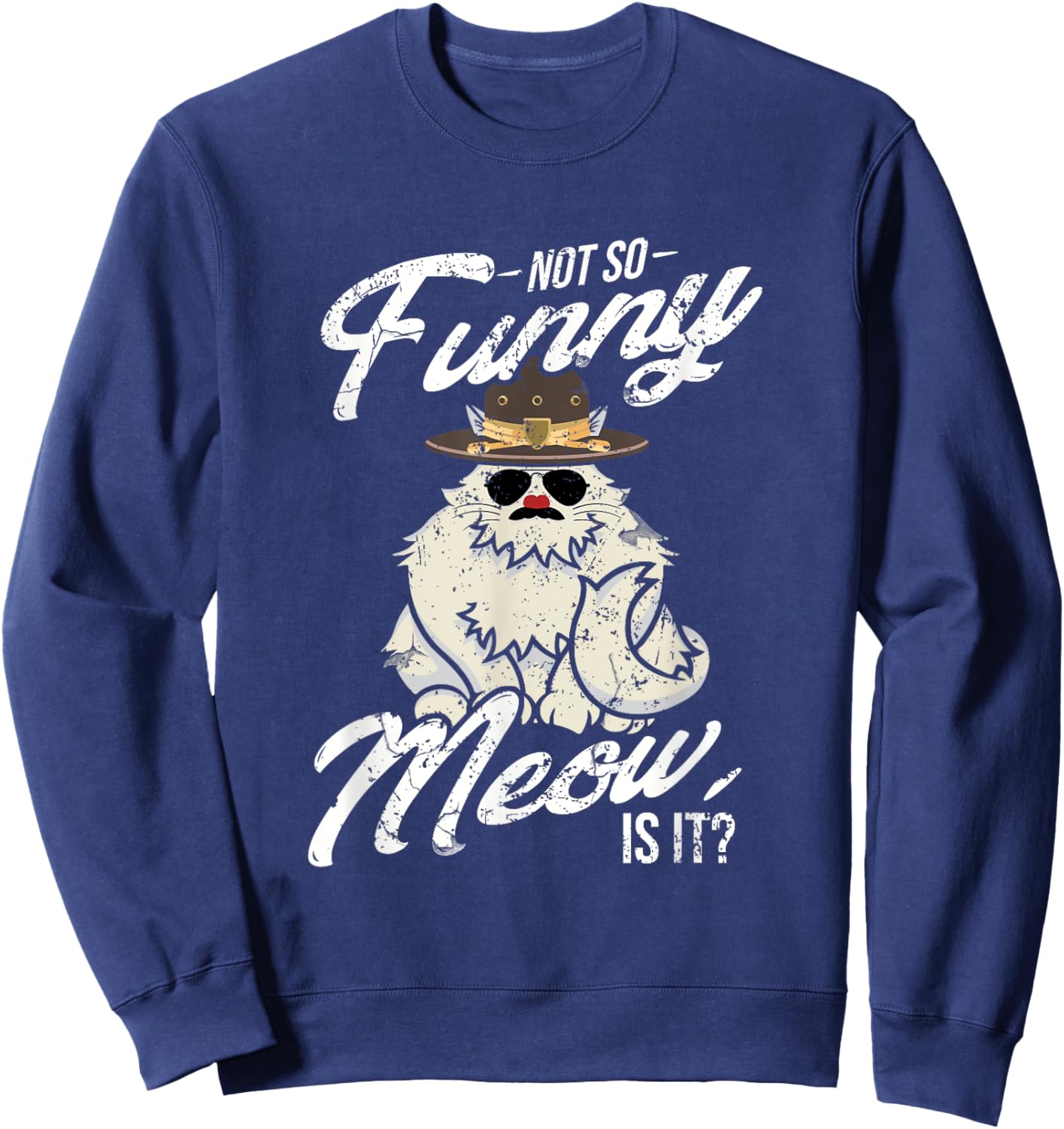 Not So Funny Meow Super State Trooper Designer Sweatshirt - Sweatshirt | Navy