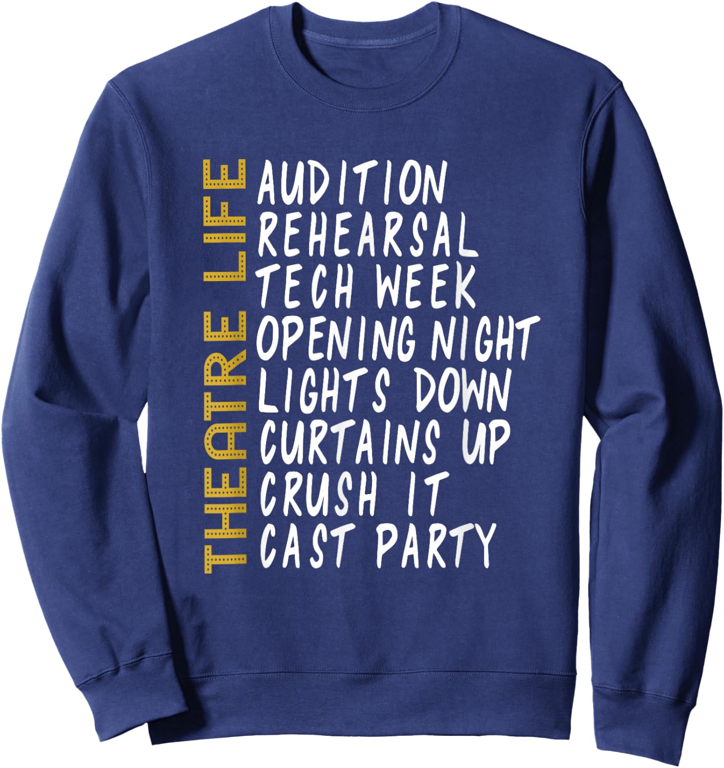 Theatre Gift Acting Thespian Play Director Sweatshirt - Sweatshirt | Navy