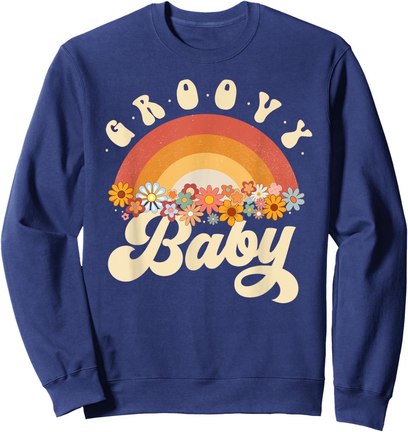 Groovy Baby Retro Rainbow Colorful Flowers Design Sweatshirt - Sweatshirt | Navy