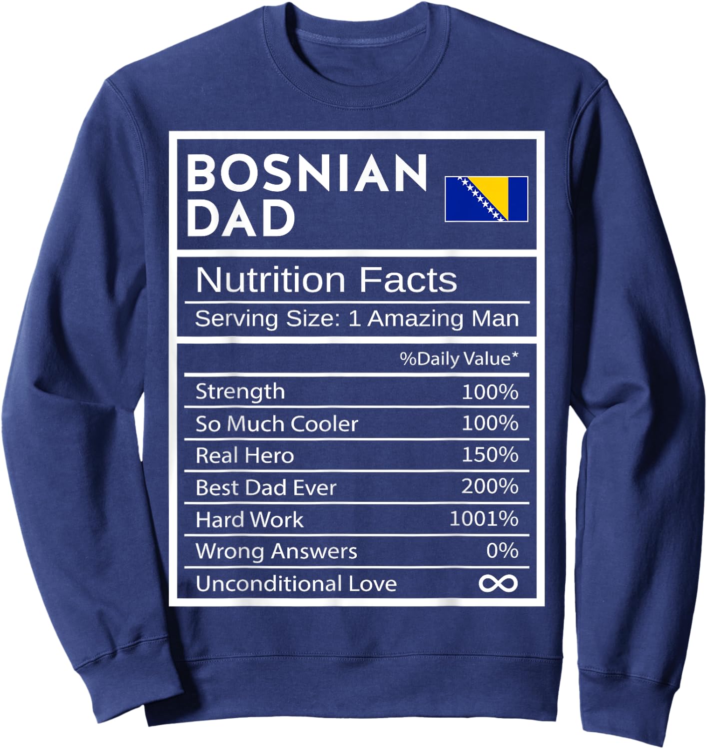 Bosnian Dad Nutrition Facts National Pride Gift Dad Sweatshirt - Sweatshirt | Navy