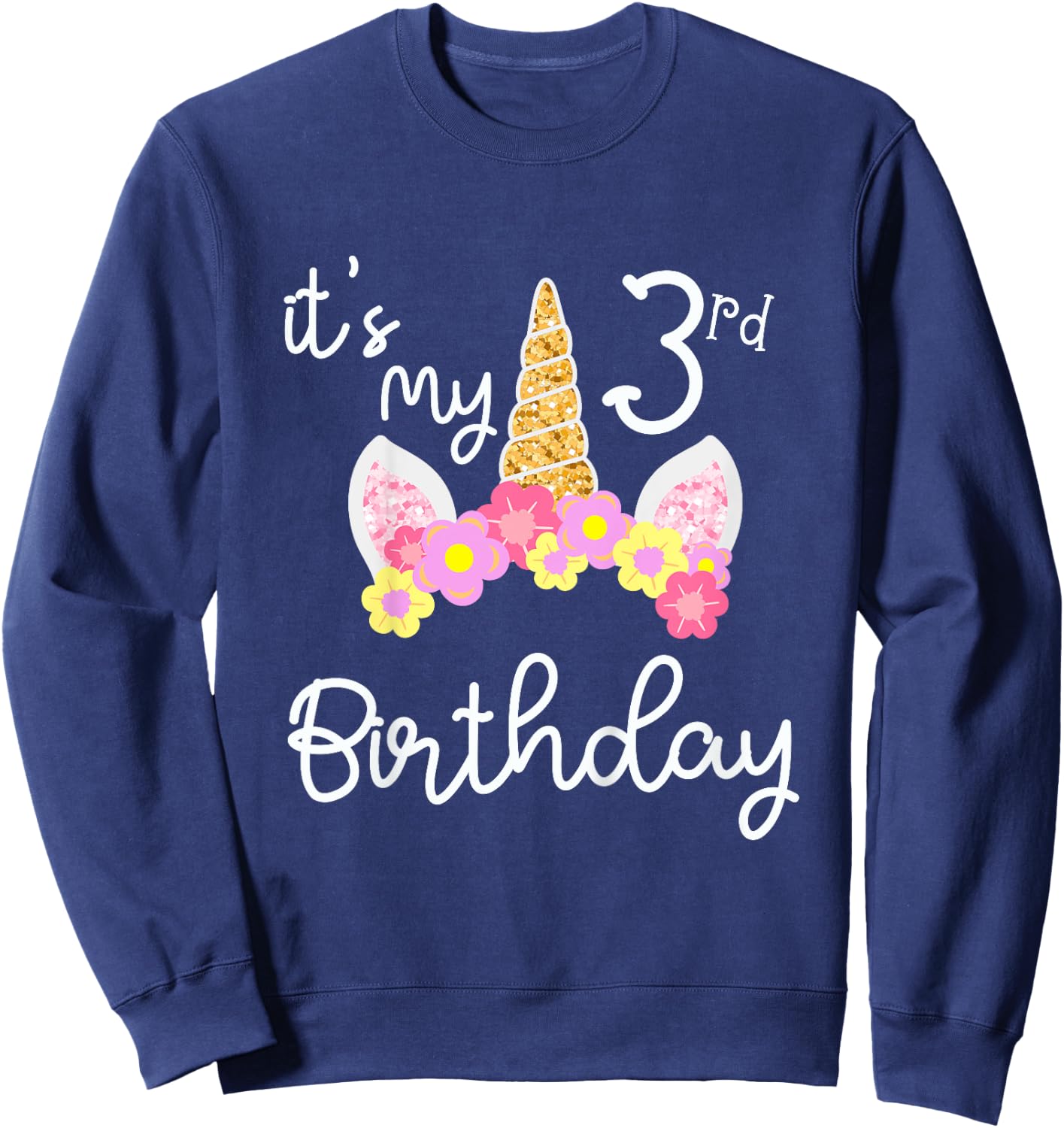 It's My 3 rd Birthday Three Year's Old Unicorn Sweatshirt - Sweatshirt | Navy