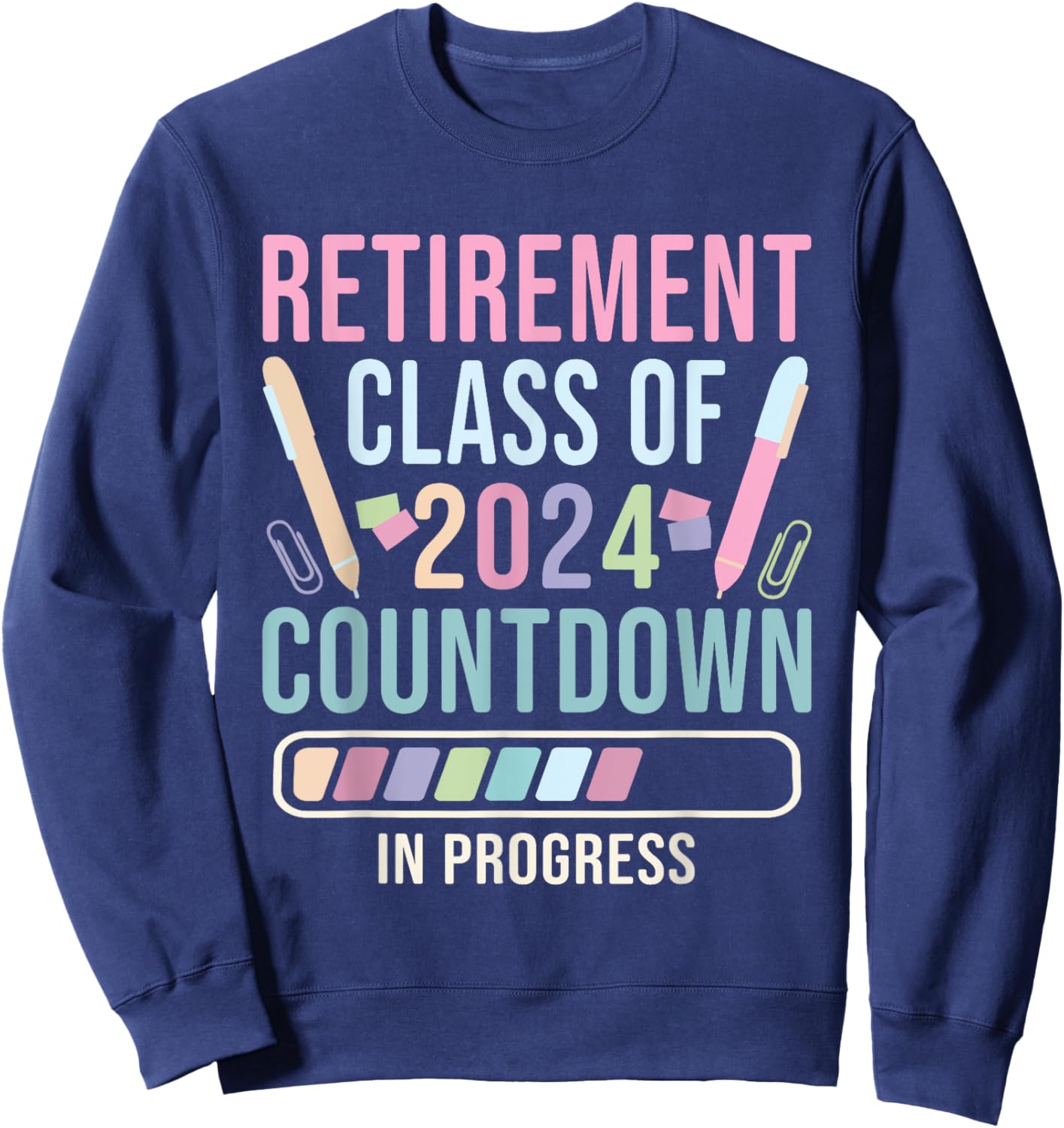 Retirement Primary Elementary Teacher 2024 Retiring Progress Sweatshirt - Sweatshirt | Navy