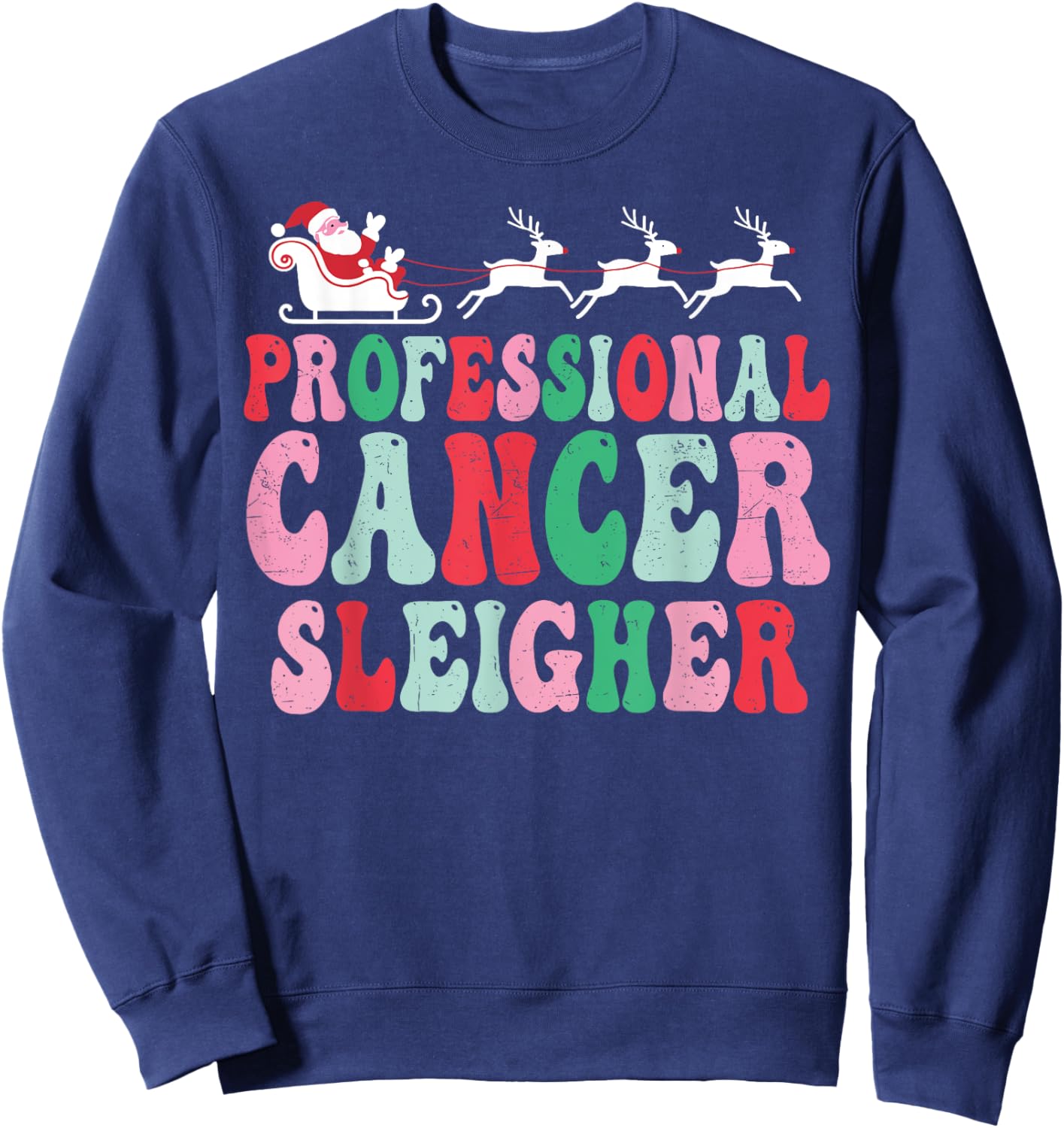 Professional Cancer Sleigher Oncology Christmas Nurse Women Sweatshirt - Sweatshirt | Navy