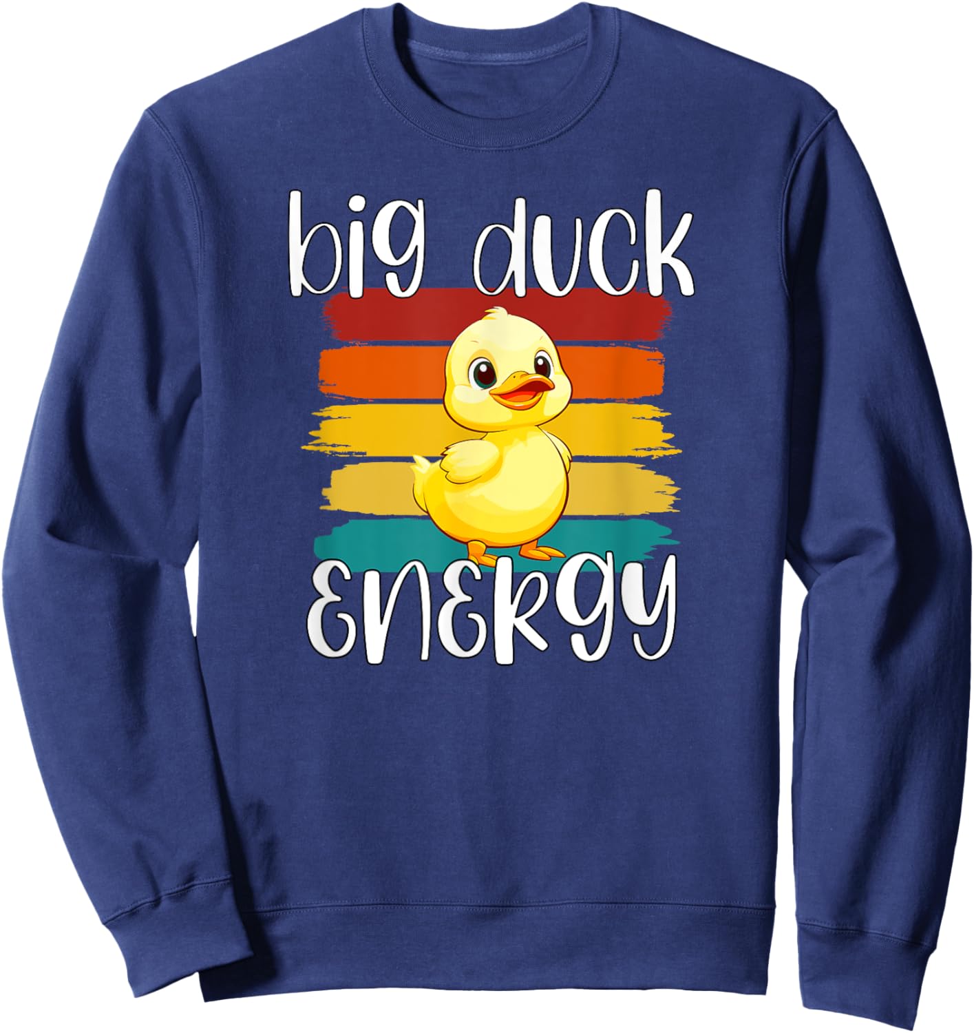 Big Duck Energy | Funny Rubber Ducky Apparel Sweatshirt - Sweatshirt | Navy