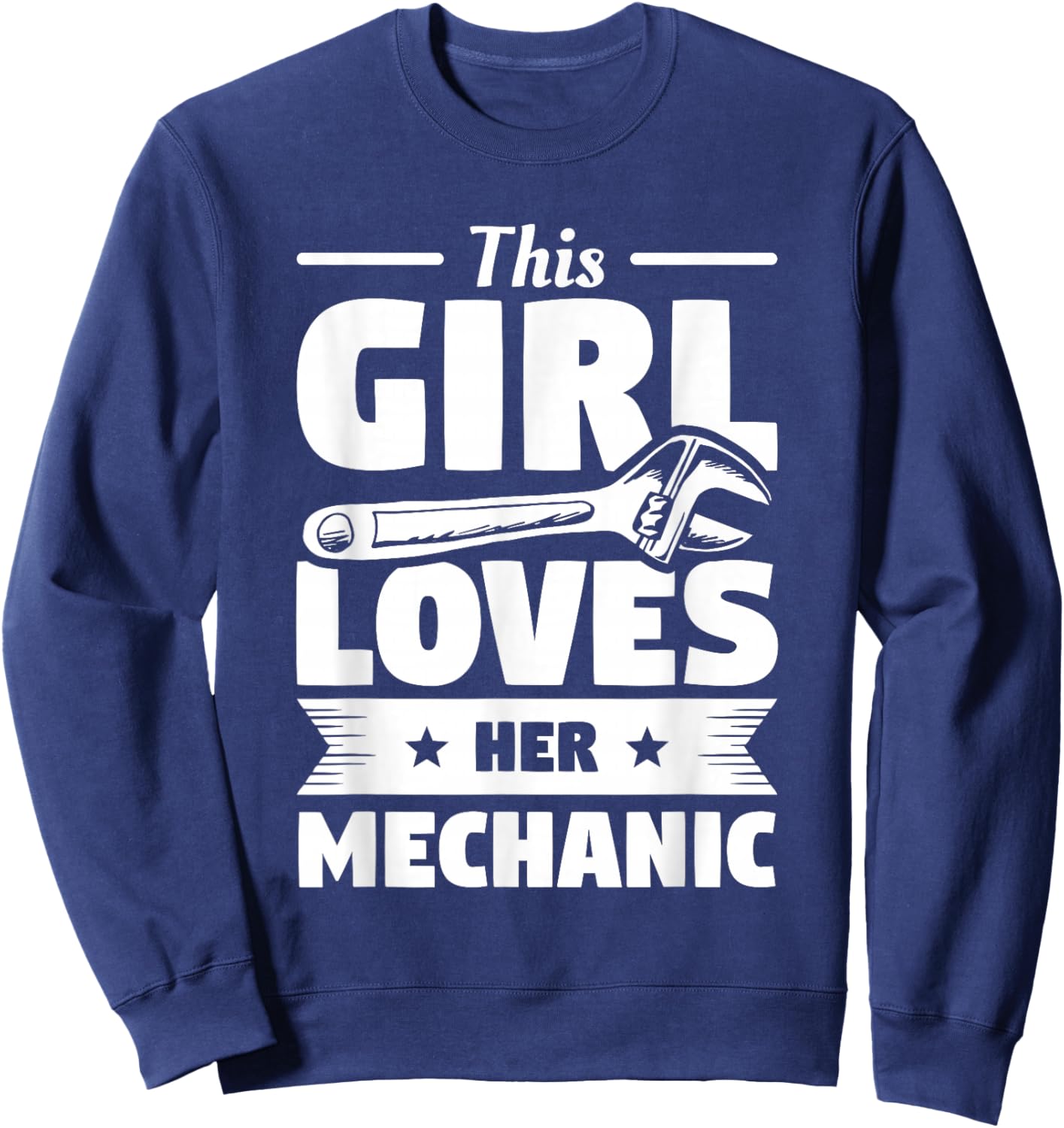 This Girl Loves Her Mechanic Girlfriend Wife Mechanics Sweatshirt - Sweatshirt | Navy