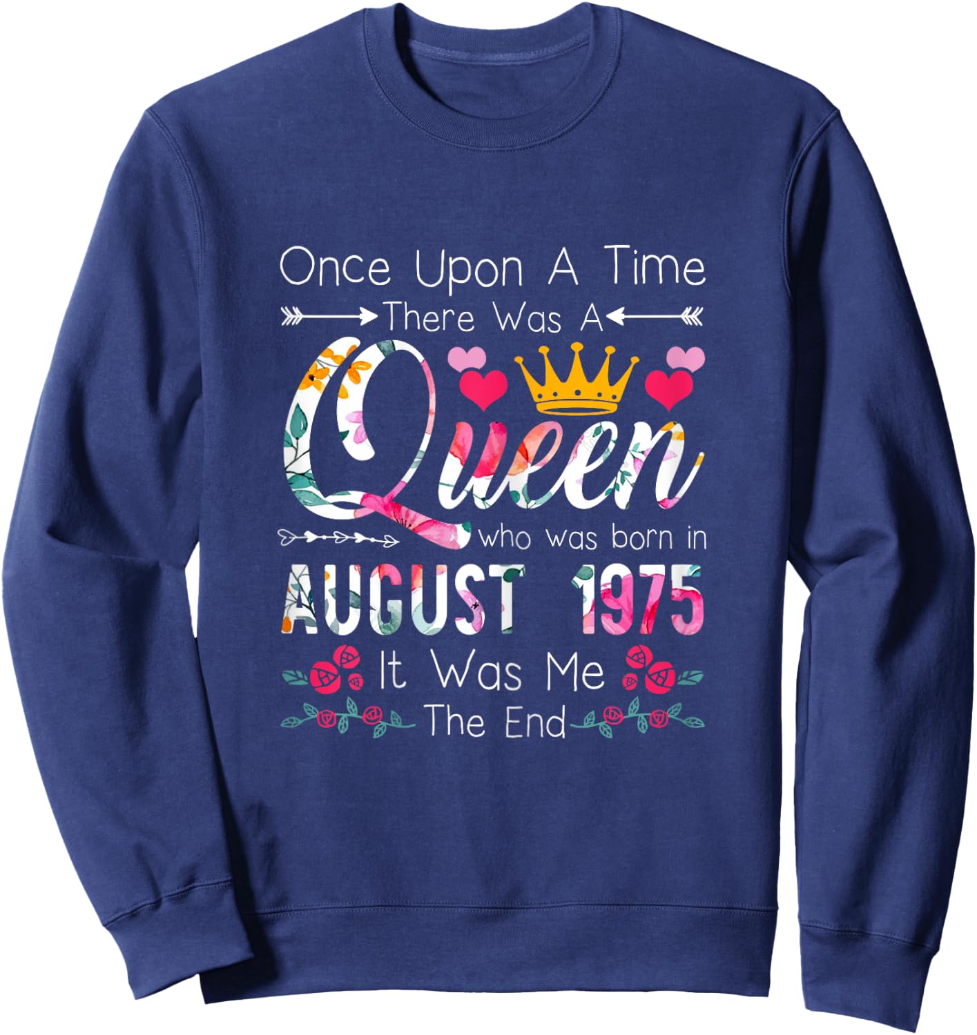 45 Year Old Birthday Girls 45th Birthday Queen August 1975 Sweatshirt - Sweatshirt | Navy
