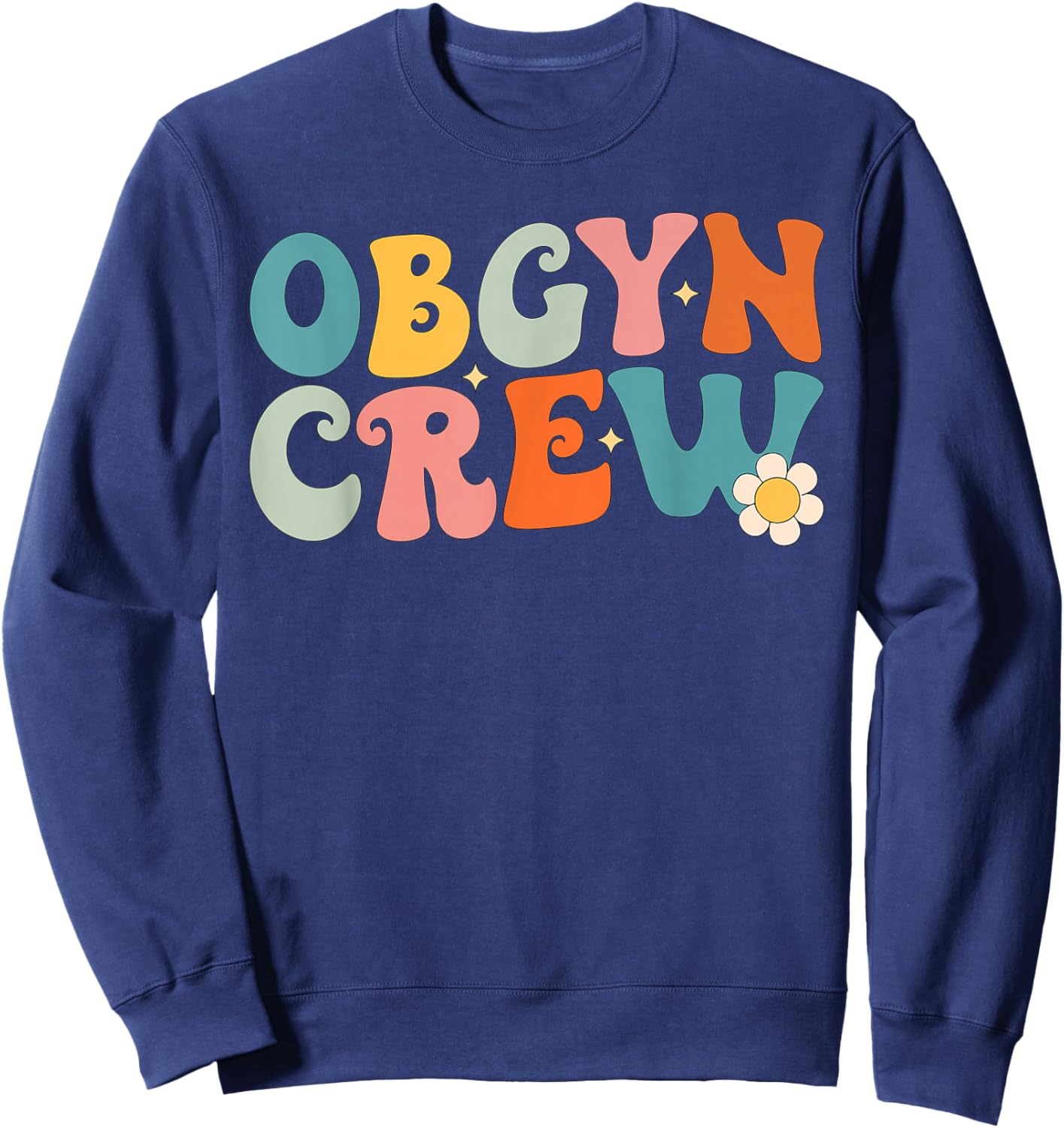 Groovy OBGYN Crew Future Ob-Gyn Obstetrician Gynecologist Sweatshirt - Sweatshirt | Navy