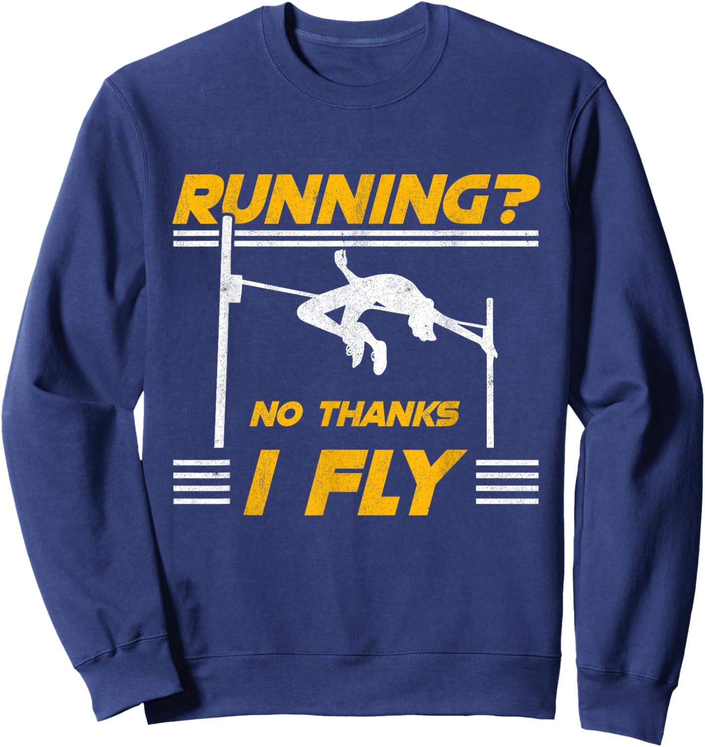 No Thanks I Fly High Jump Track And Field High Jumper Sweatshirt - Sweatshirt | Navy