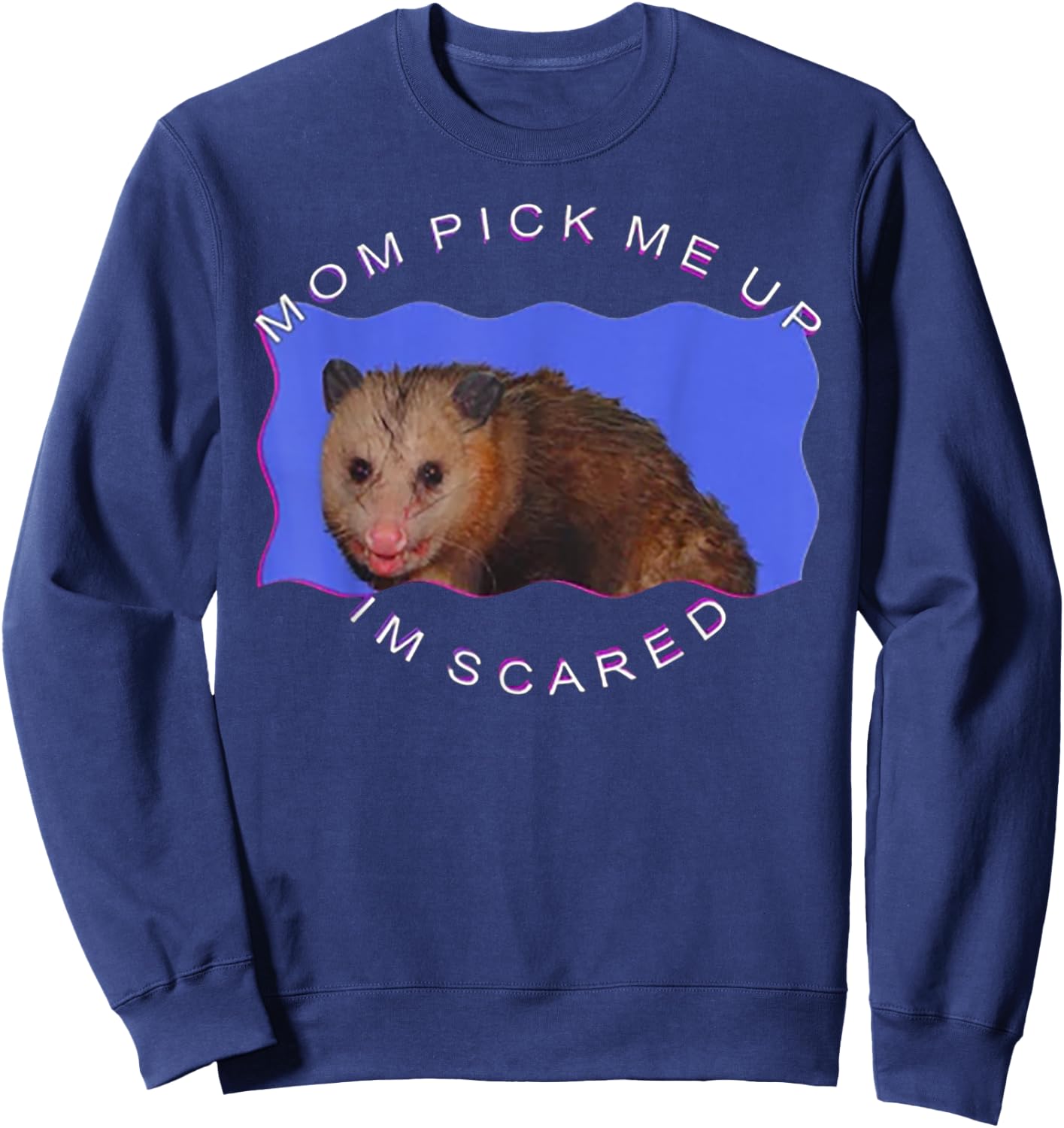 Mom Pick Me Up I'm Scared Sweatshirt - Sweatshirt | Navy