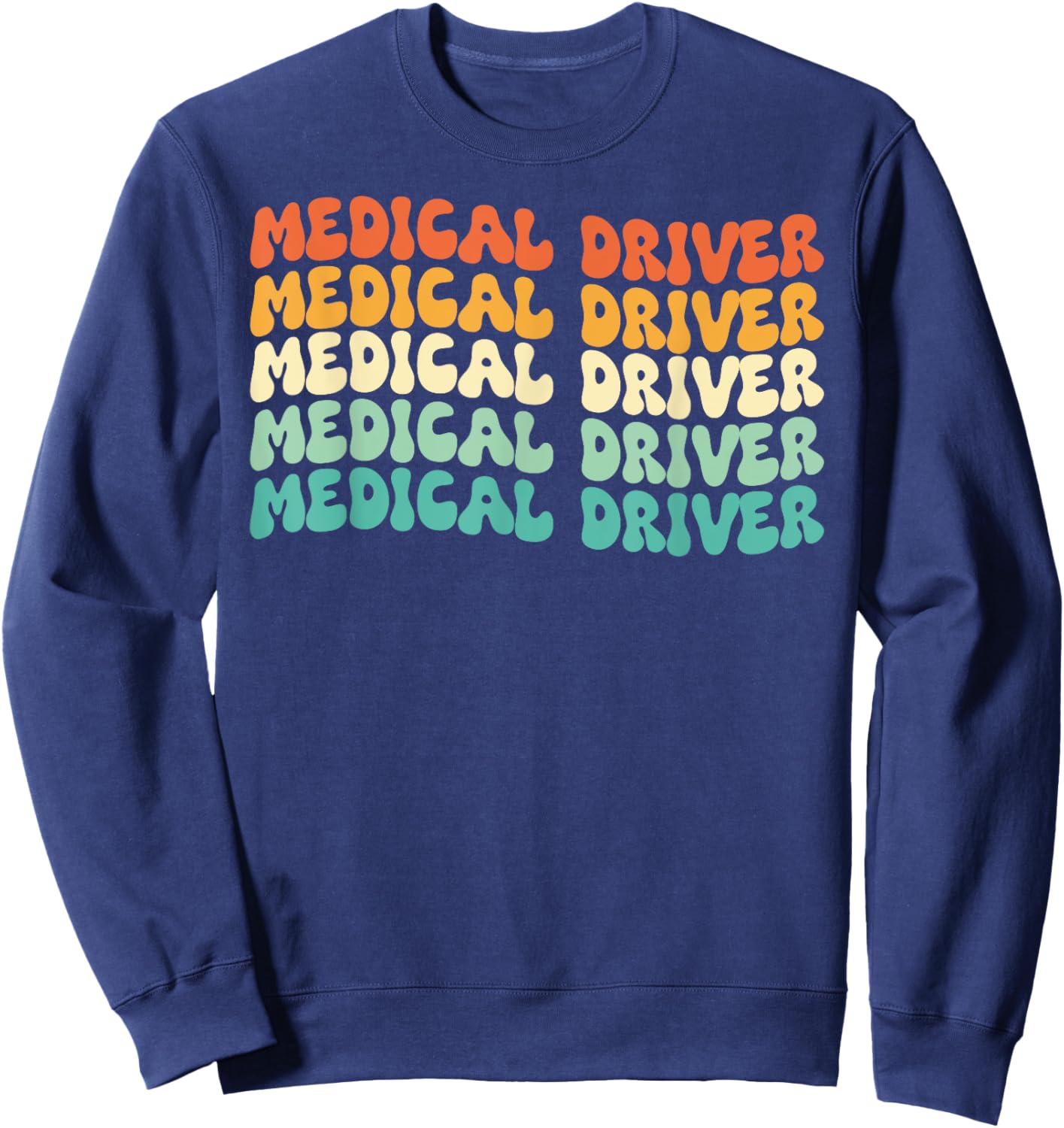 Groovy Medical Driver Job Title Sweatshirt - Sweatshirt | Navy