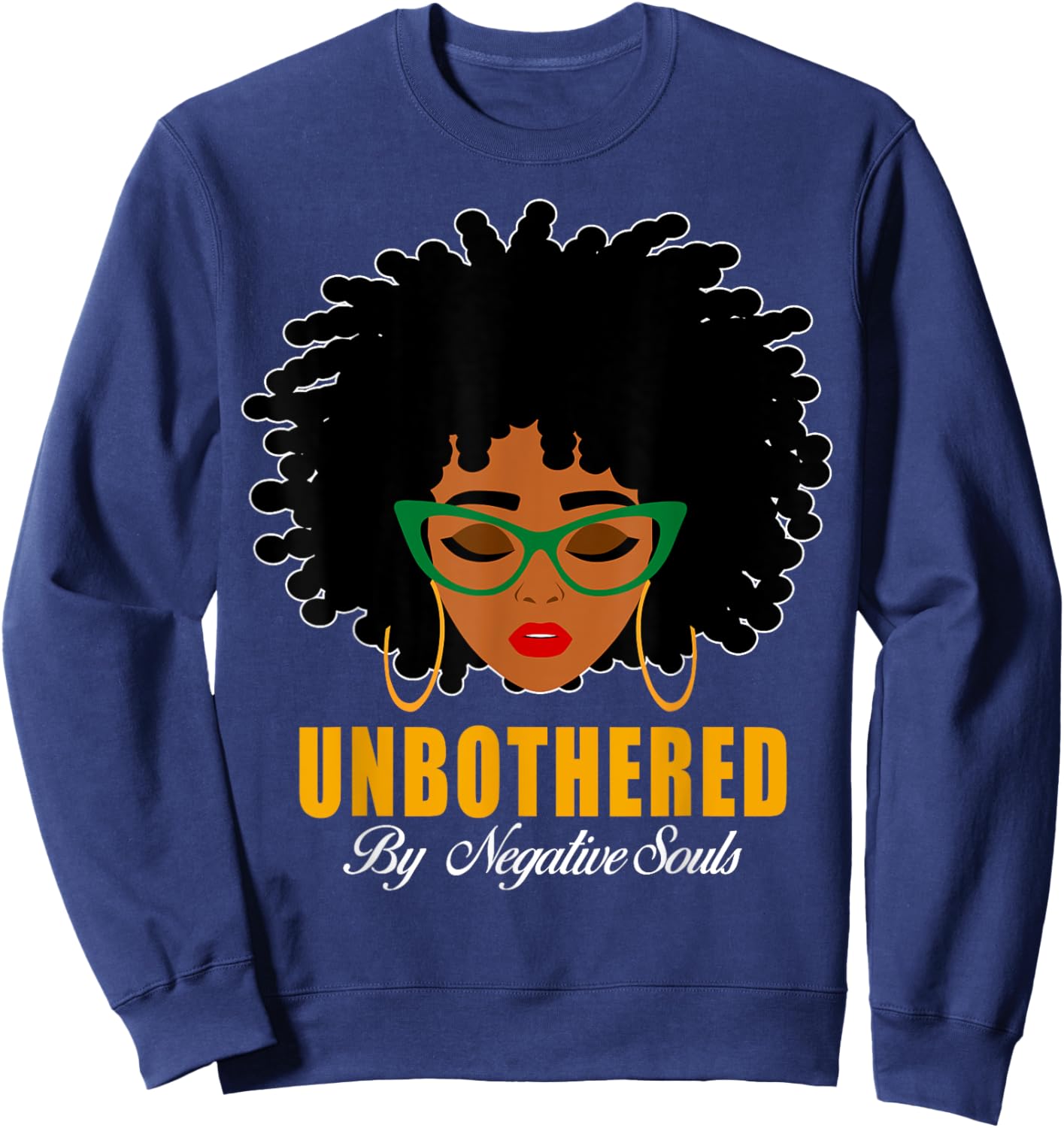 Unbothered By Negative Souls Afro Loc'd Girl Black Women Sweatshirt - Sweatshirt | Navy