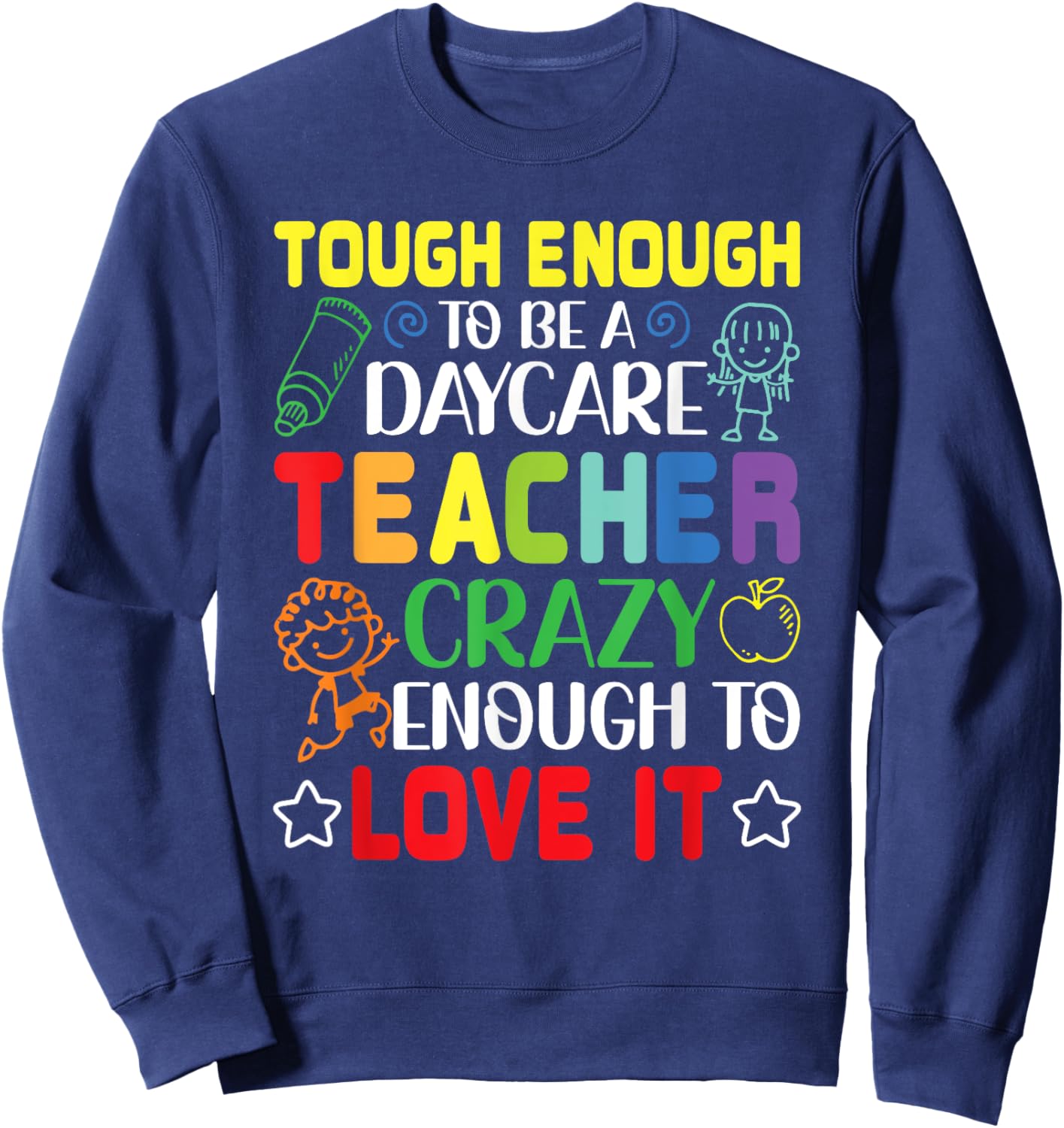 Tough Enough To Be A Daycare Teacher Daycare Provider Sweatshirt - Sweatshirt | Navy
