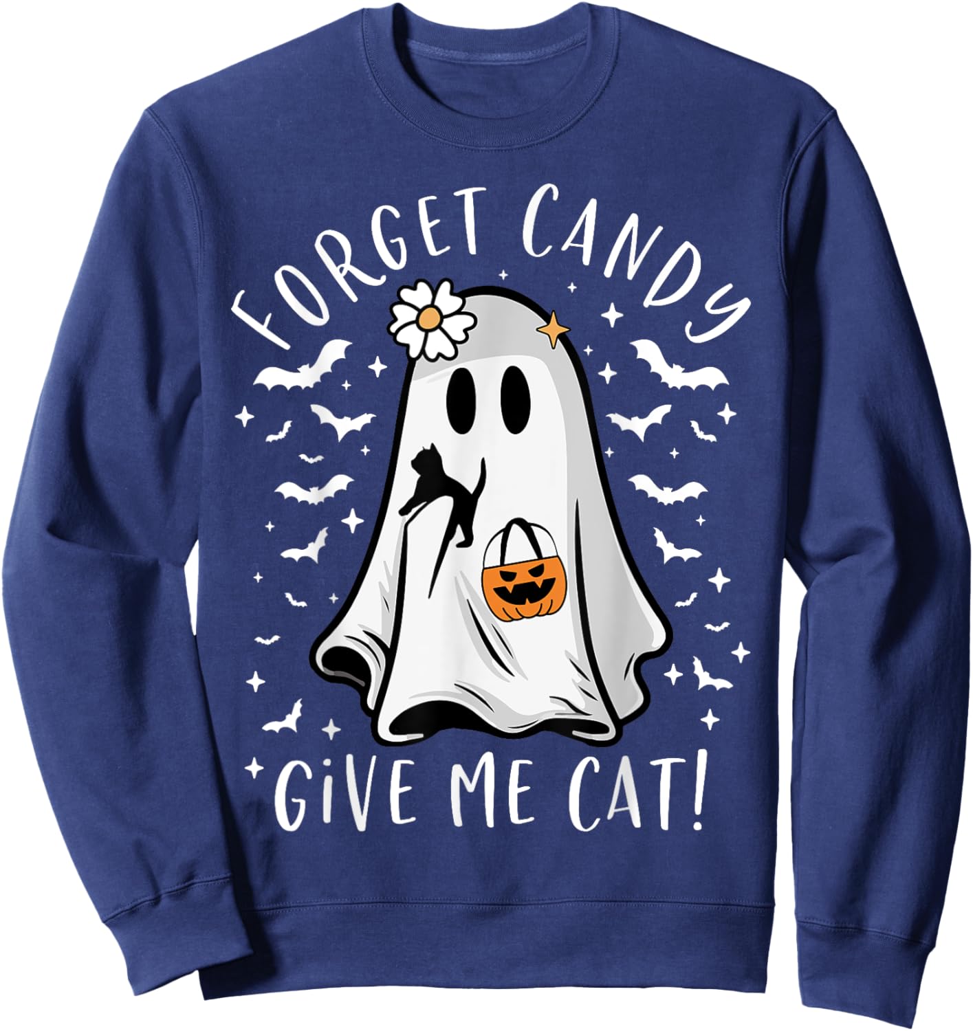 Funny Boo Ghost Black Cat Forget Candy Give Me Cat Halloween Sweatshirt - Sweatshirt | Navy