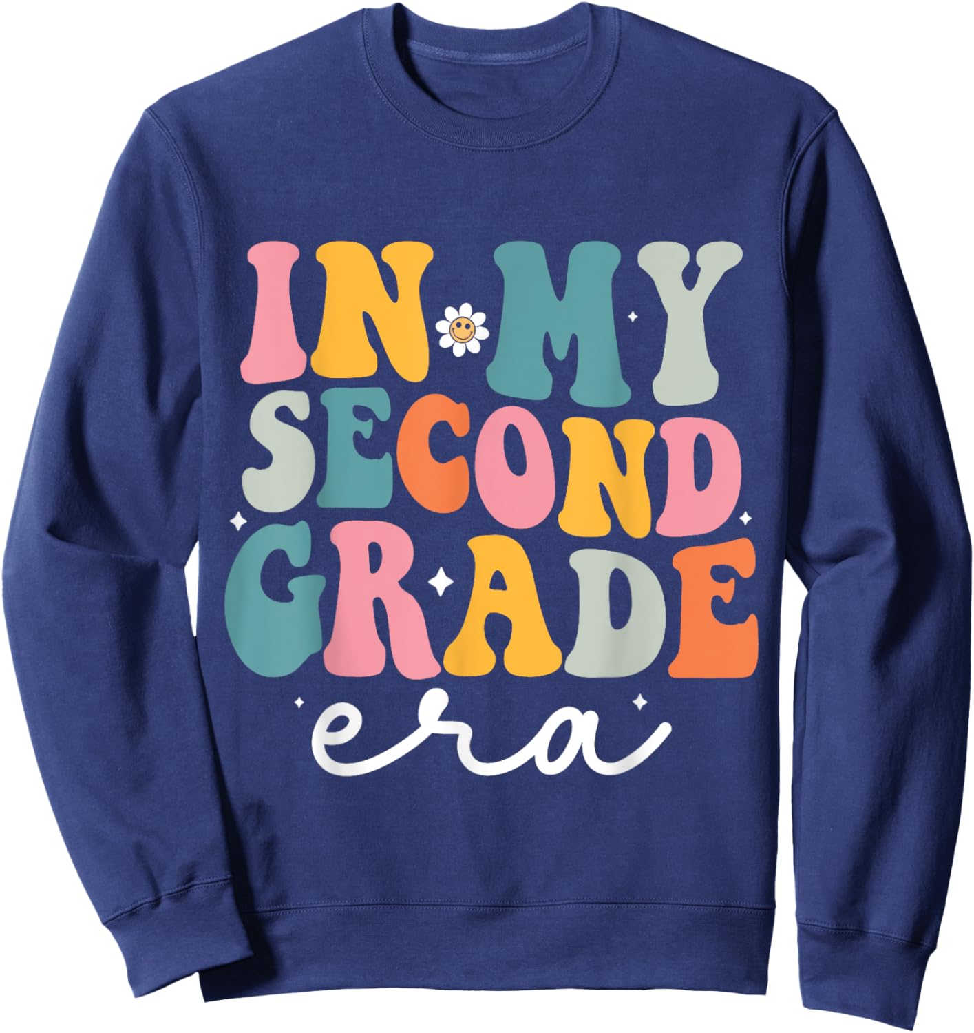 In My Second Grade Era Kid Back To School 2nd Grade Teacher Sweatshirt - Sweatshirt | Navy