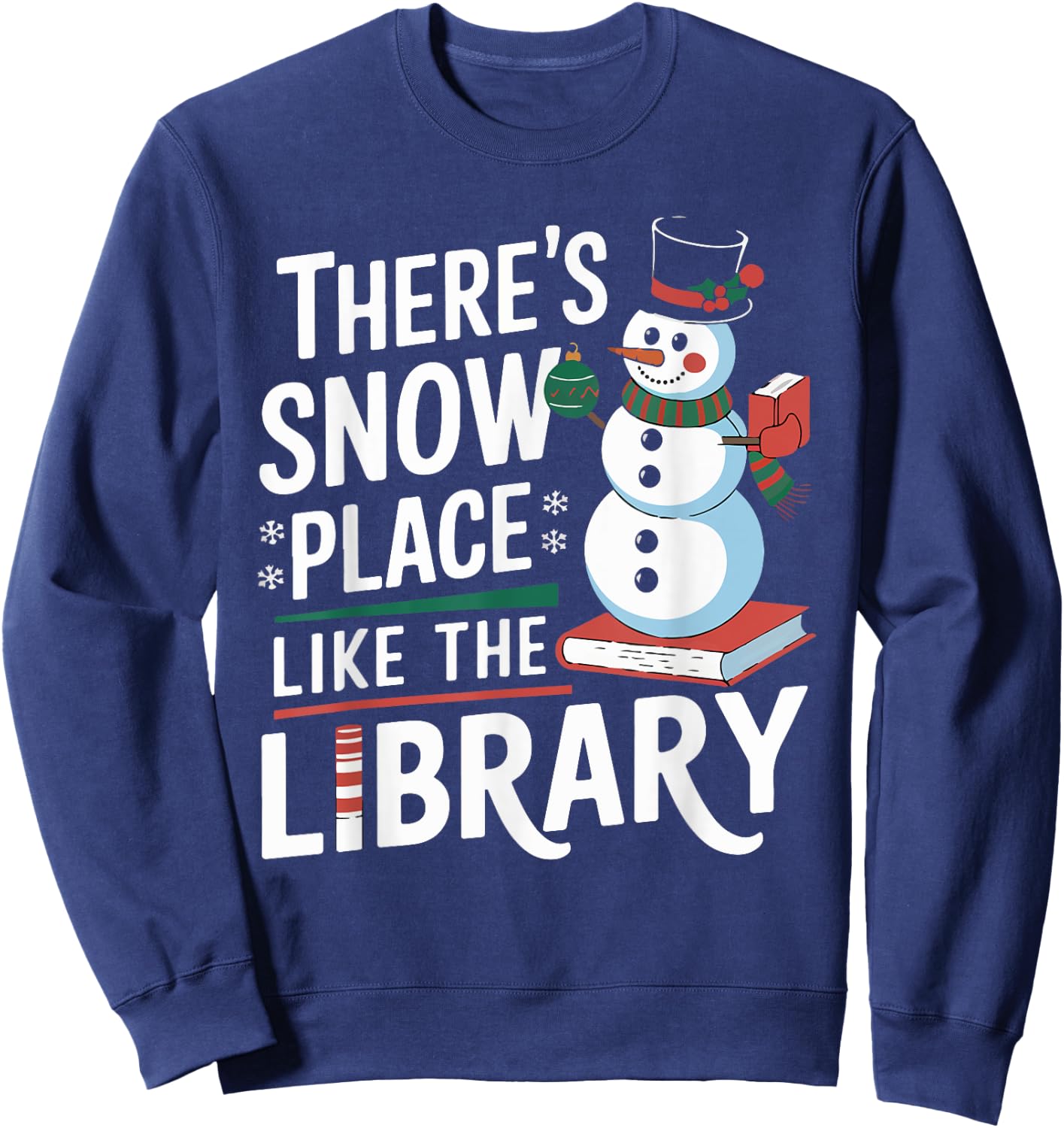 Librarian There's Snow Place Like The Library Xmas Sweatshirt - Sweatshirt | Navy