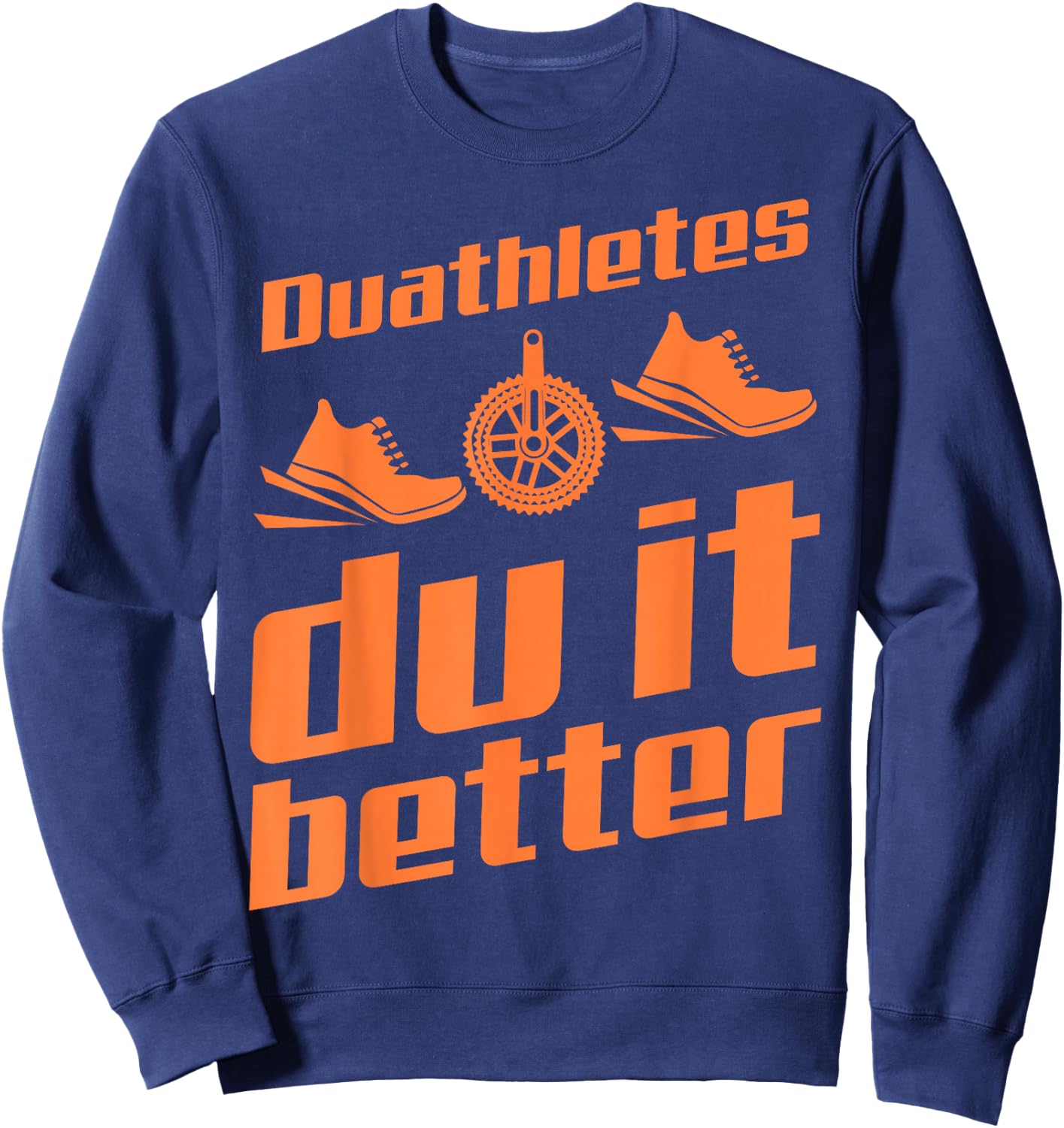 Duathletes Du It Better | Cute Endurance Racer Funny Gift Sweatshirt - Sweatshirt | Navy