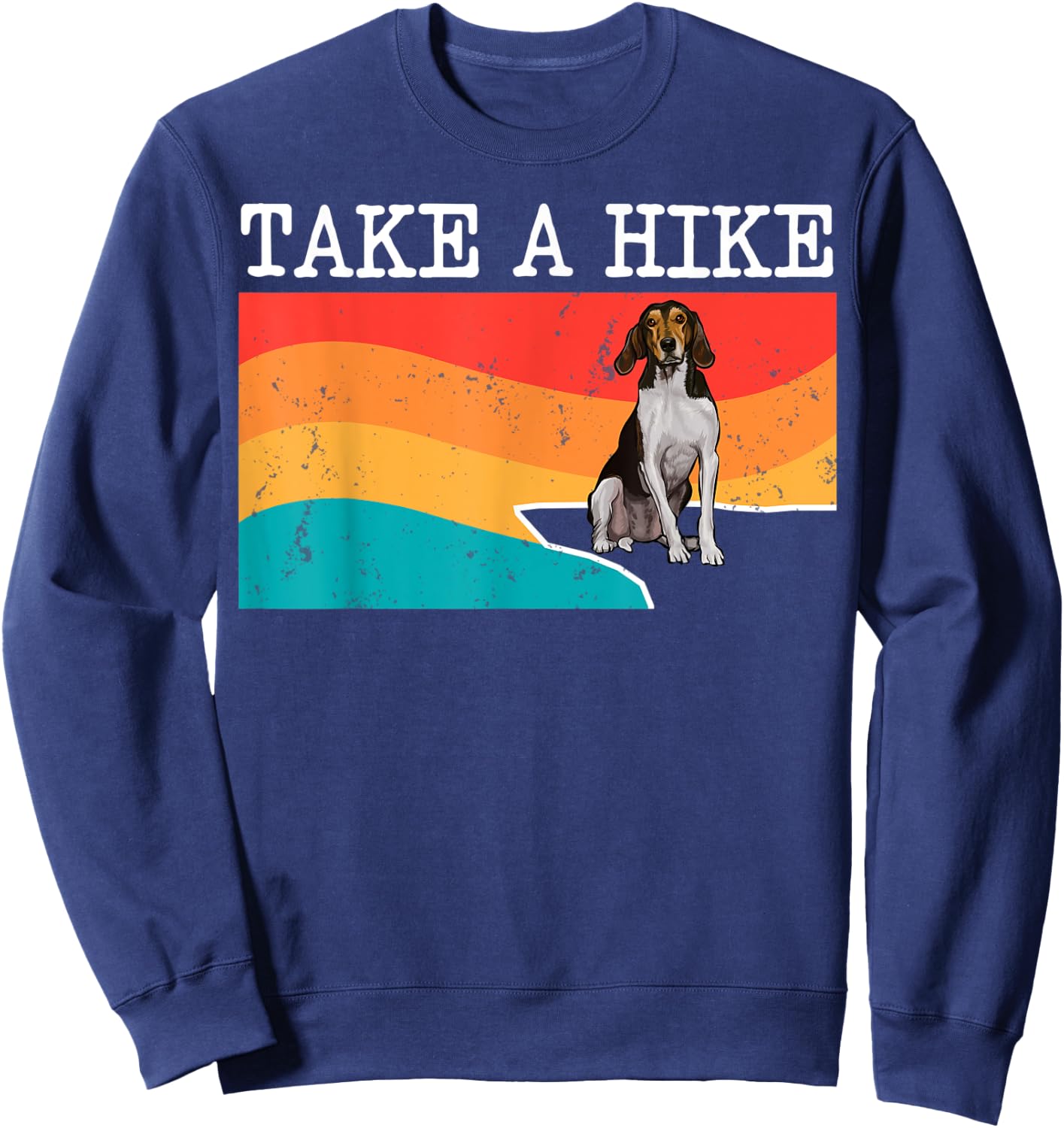Funny Take A Hike Treeing Walker Coonhound Graphic Hiking Sweatshirt - Sweatshirt | Navy