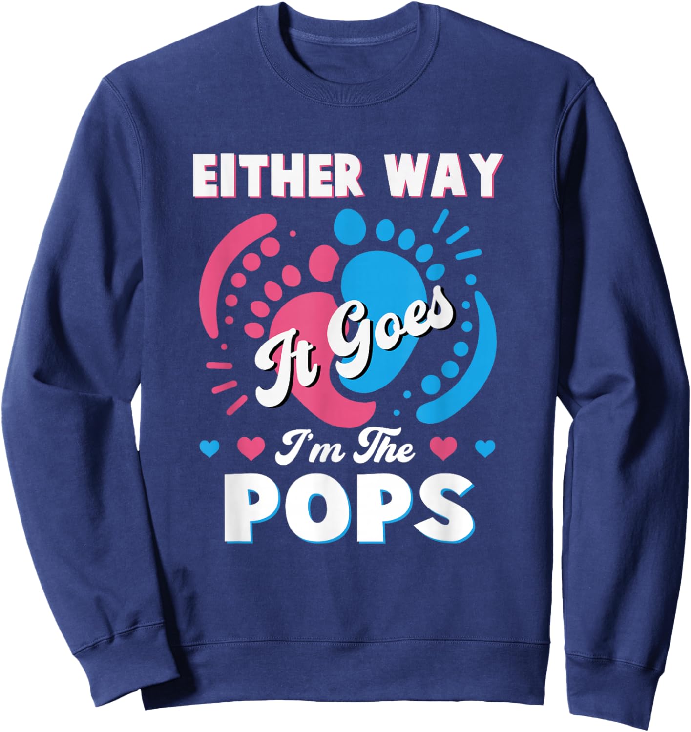 Either Way It Goes I'm The Pops Gender Reveal Baby Sweatshirt - Sweatshirt | Navy