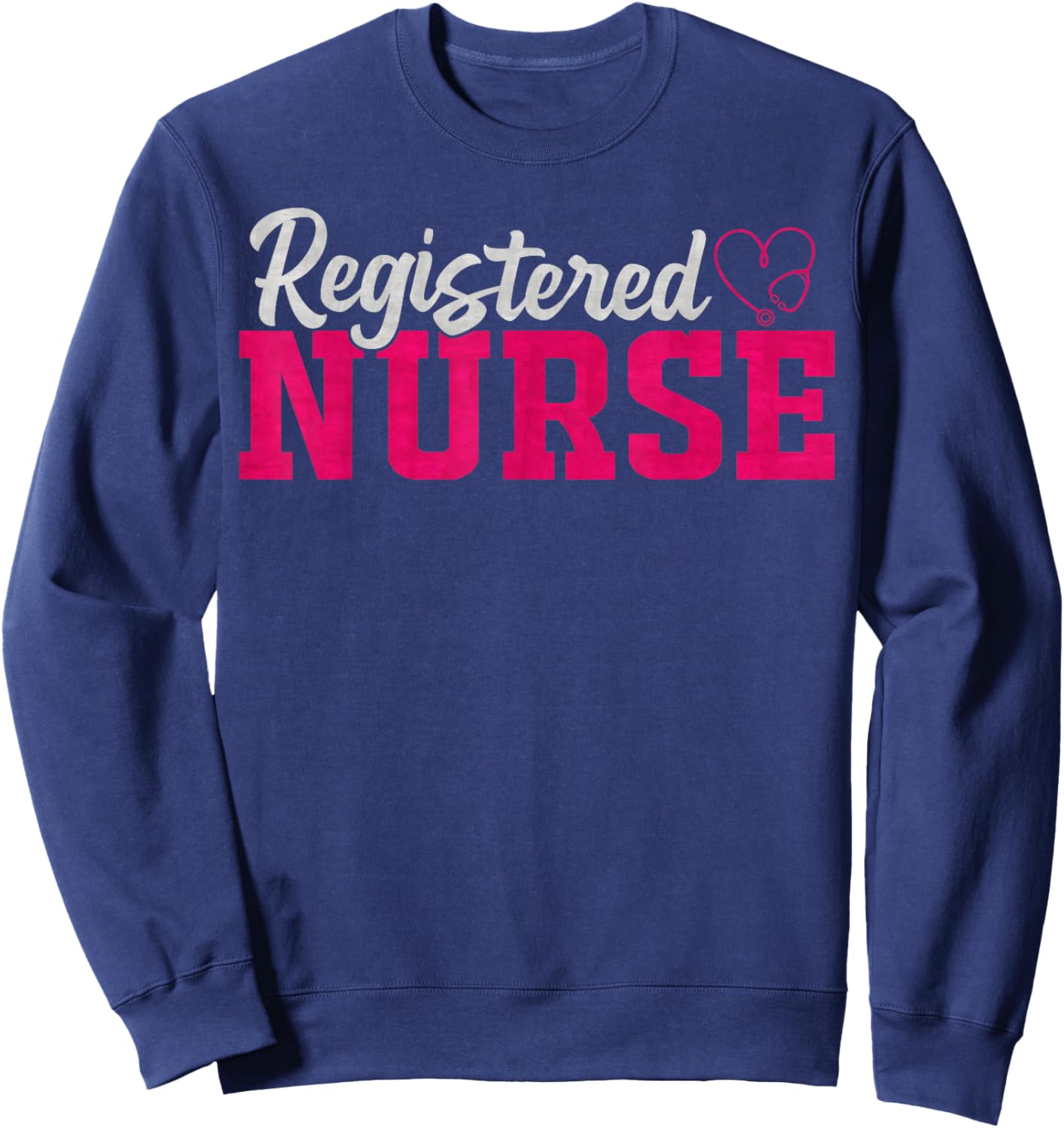 Proud RN Registered Nurse, Nursing, Nurse Lover Sweatshirt - Sweatshirt | Navy