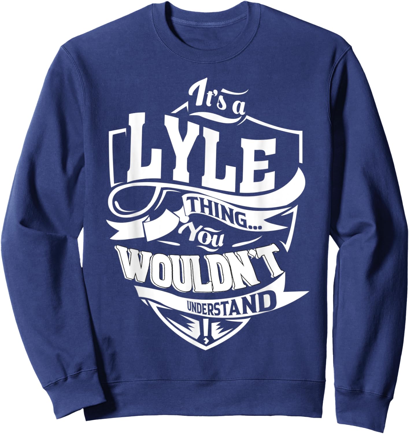 It's a LYLE Thing Gifts Sweatshirt - Sweatshirt | Navy