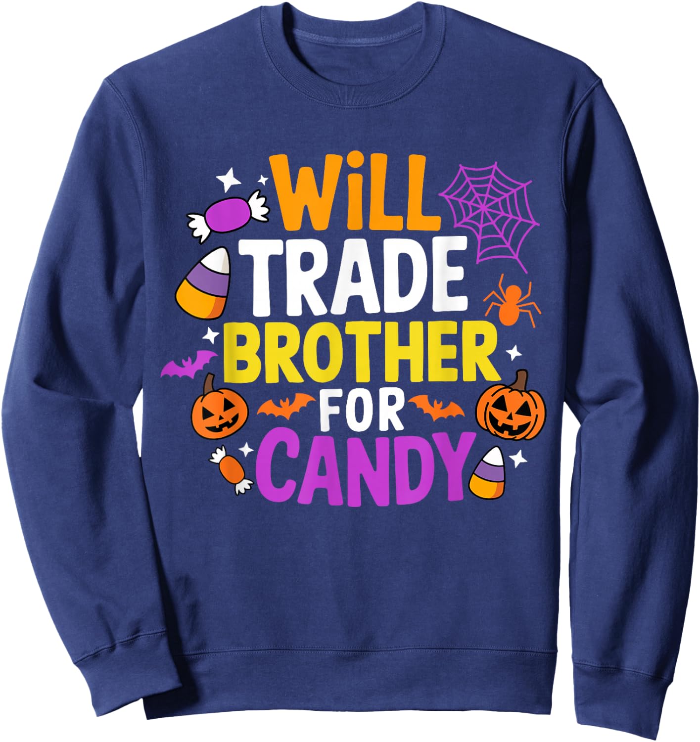 Will Trade Brother for Candy Funny Matching Halloween Sister Sweatshirt - Sweatshirt | Navy