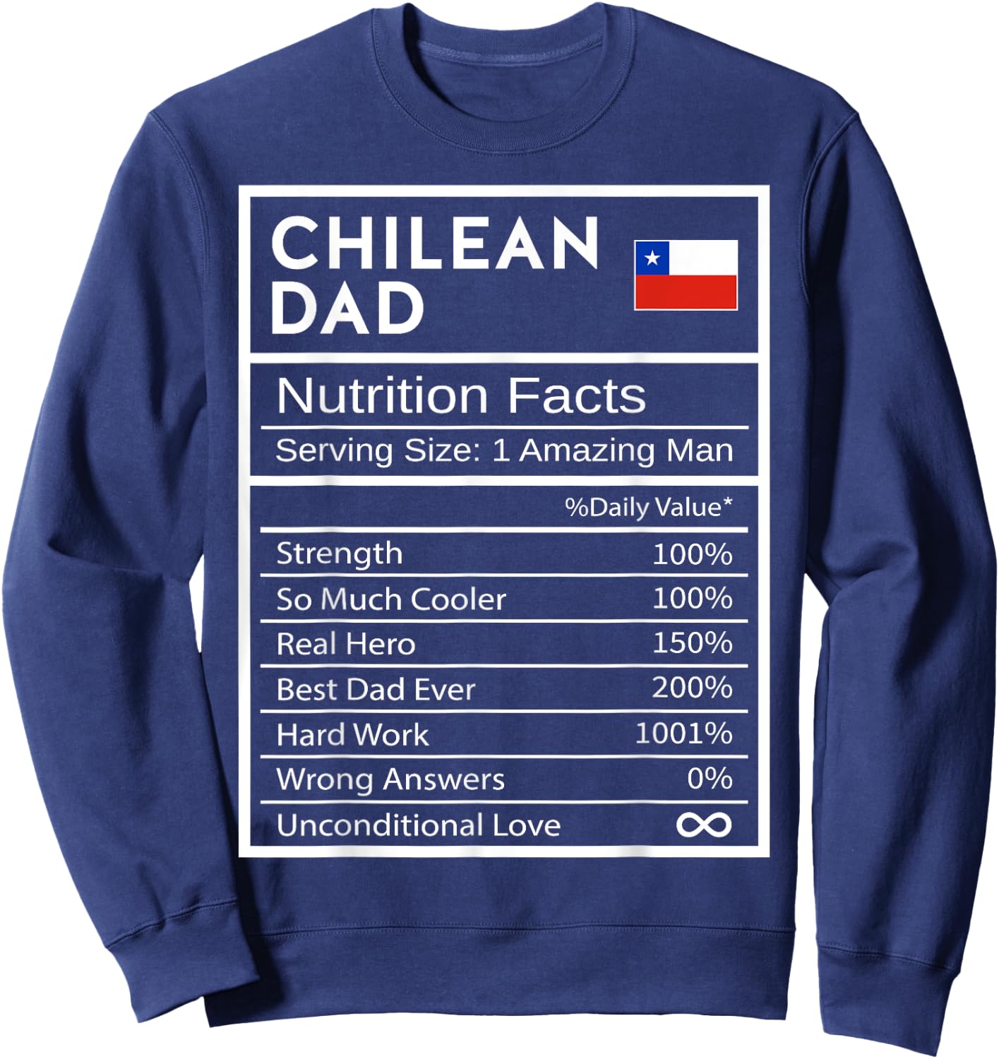 Chilean Dad Nutrition Facts National Pride Gift Dad Sweatshirt - Sweatshirt | Navy