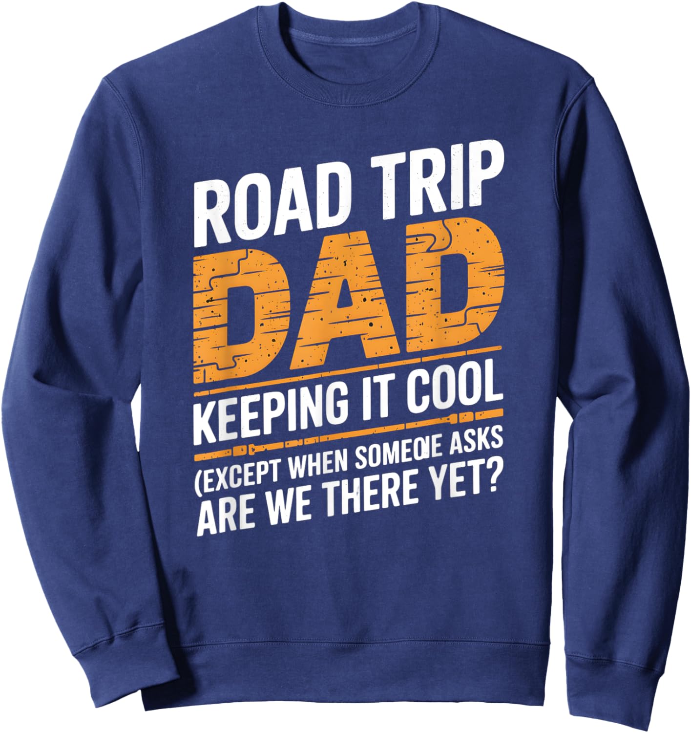 Road Trip Dad Keeping It Cool Fathers Day Family Matching Sweatshirt - Sweatshirt | Navy