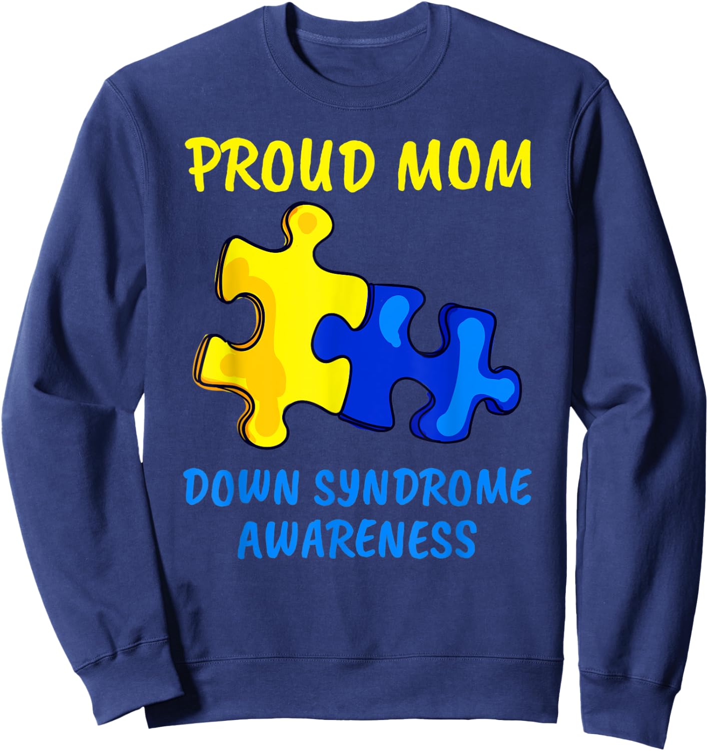 Mom Down Syndrome Awareness Proud Mother Down Syndrome Mom Sweatshirt - Sweatshirt | Navy