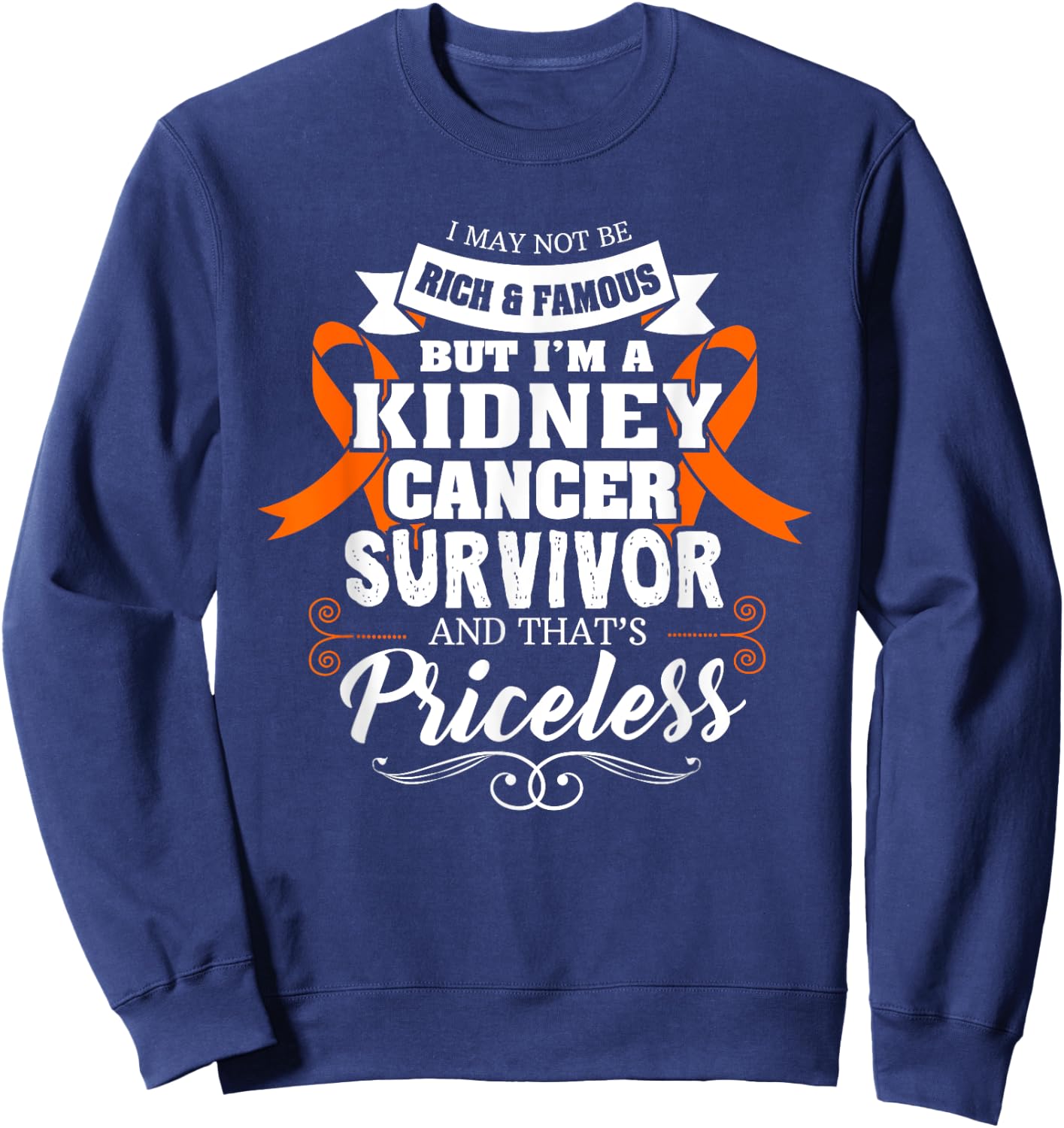Survivor Priceless Kidney Cancer Awareness Ribbon Gifts Sweatshirt - Sweatshirt | Navy