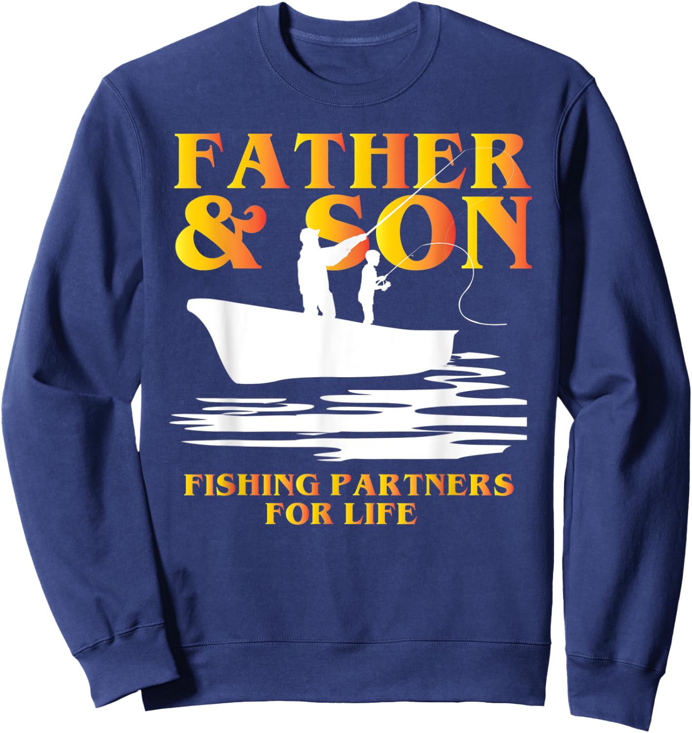 Father and Son Matching Shirts Fishing Partners for Life Sweatshirt - Sweatshirt | Navy