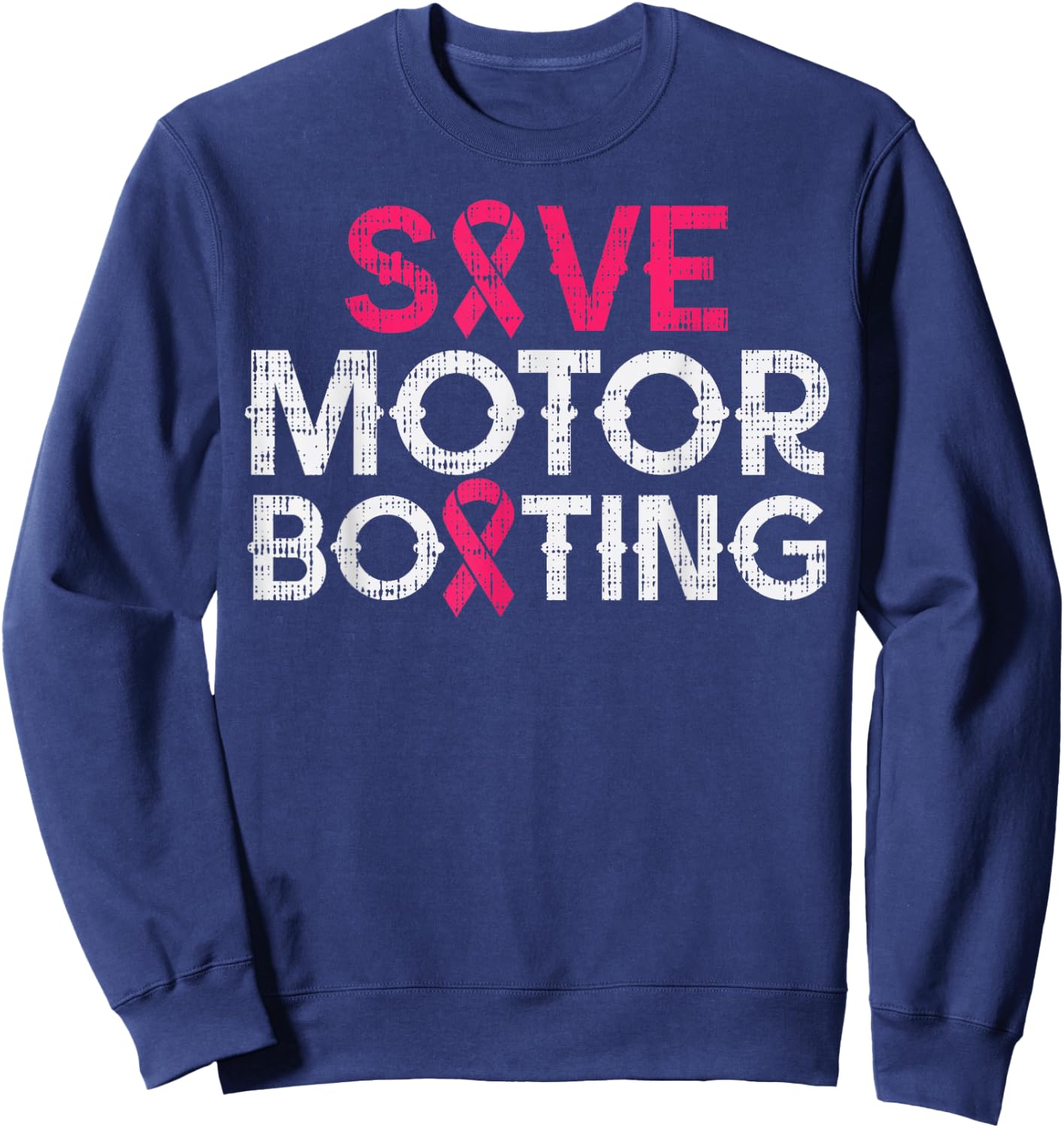 Save Motorboating Funny Breast Cancer Awareness Support Gift Sweatshirt - Sweatshirt | Navy