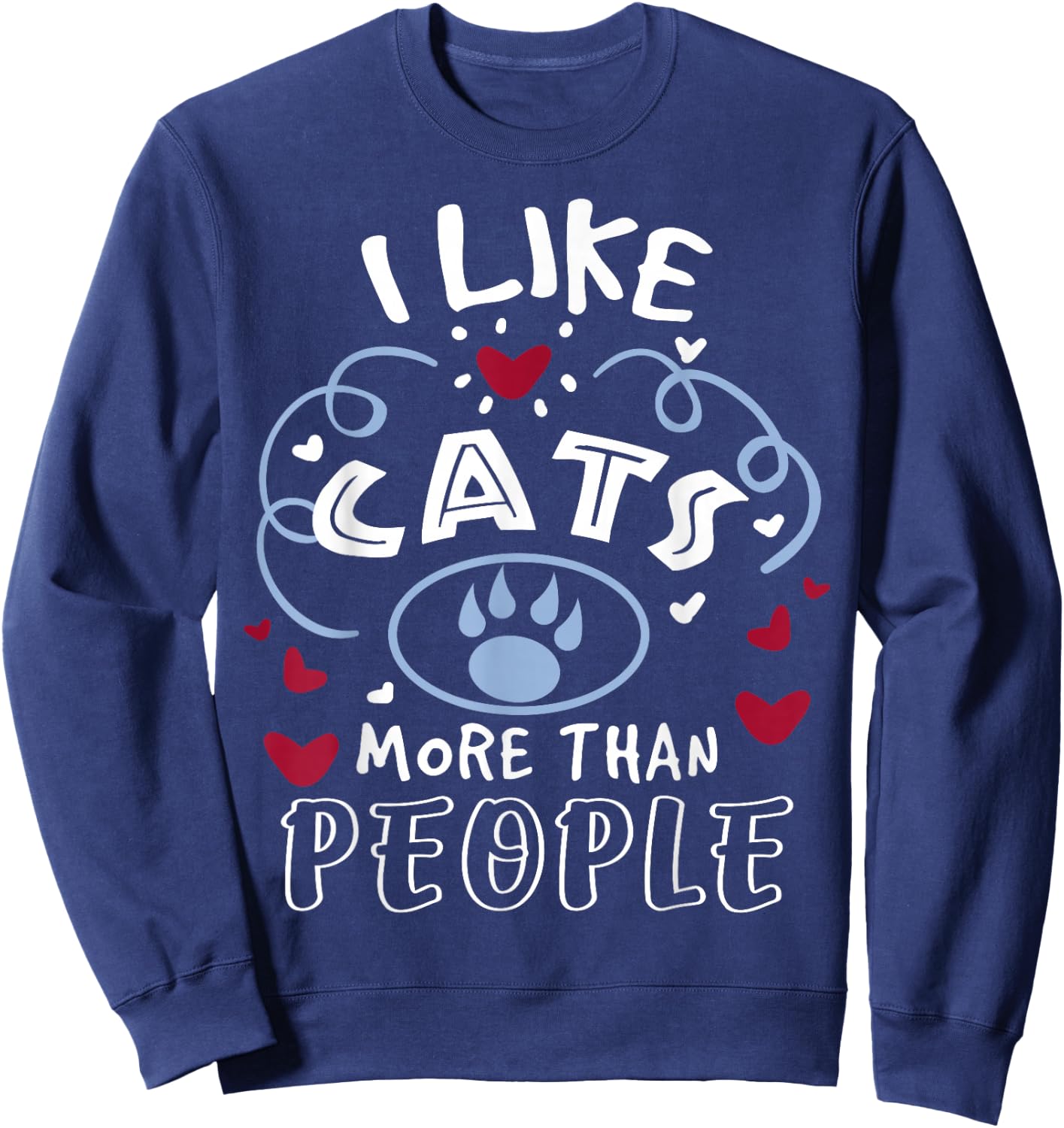 Cat Lover | I Like Cats More Than People Sweatshirt - Sweatshirt | Navy